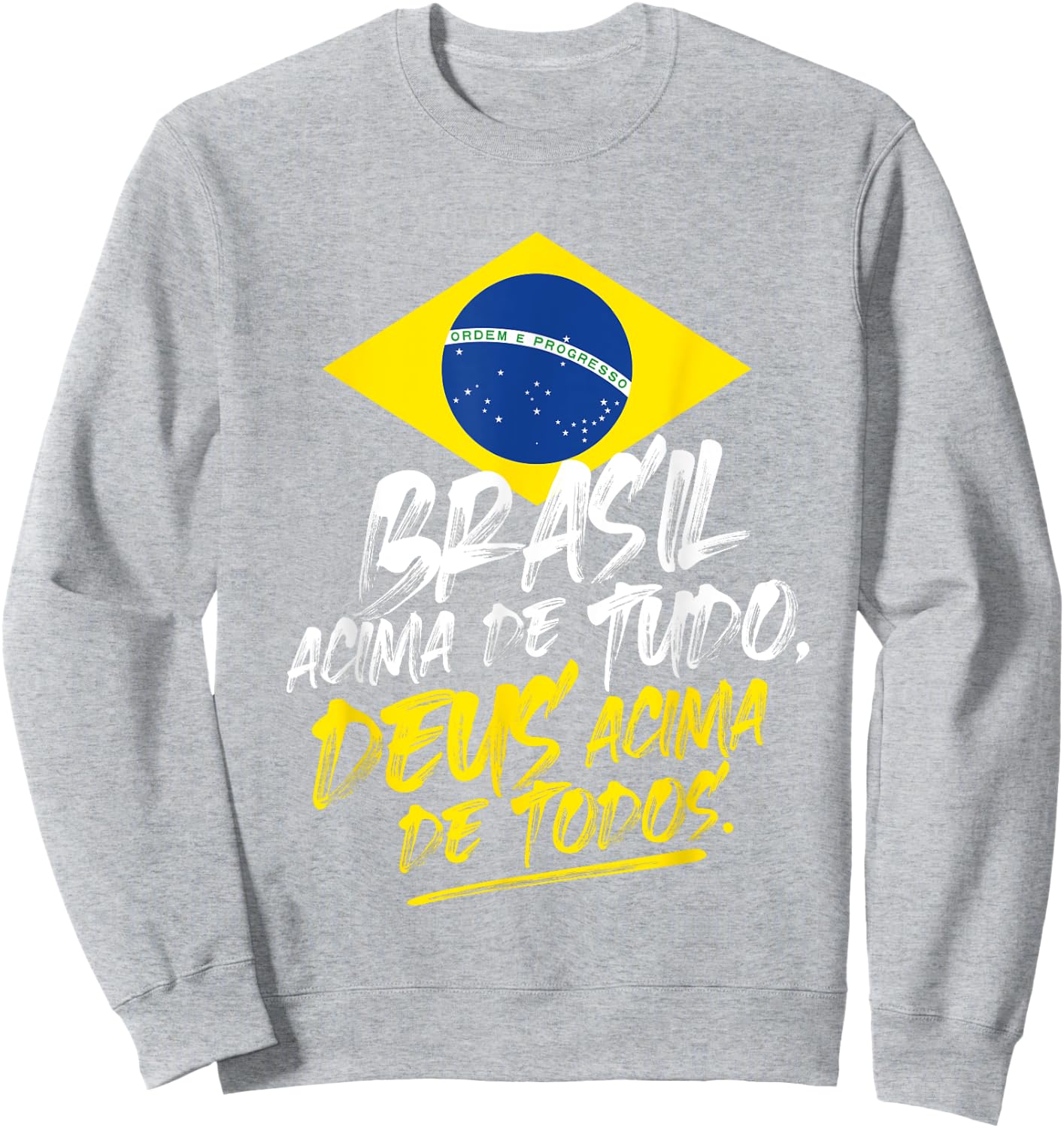 Bolsonaro 2022 Brasil Deus Acima Todos Bolsonaro Presidente Sweatshirt - Sweatshirt | Ash