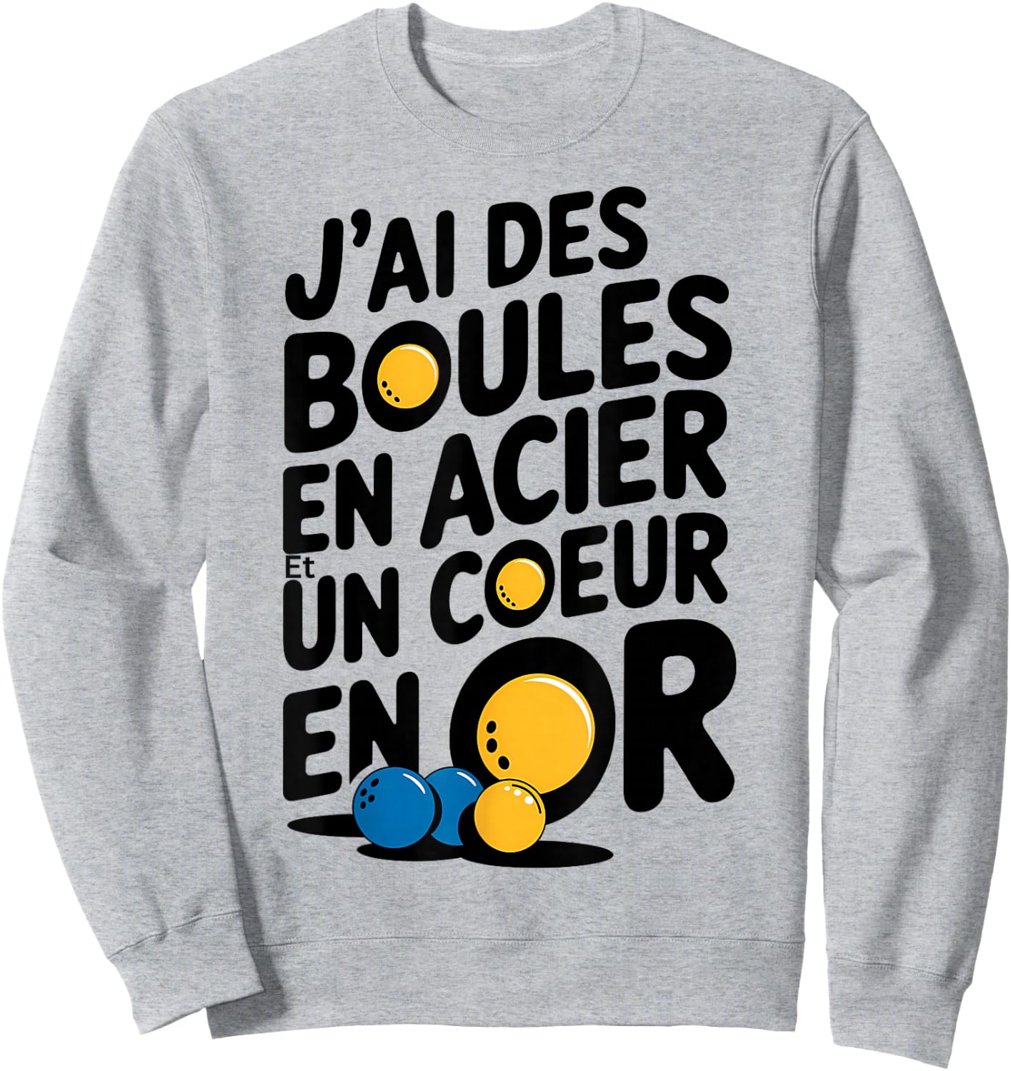 "Je ai des Boules en Bois en Acier et un Coeur en Or Petanque Gift" , white, S Sweatshirt - Sweatshirt | Ash