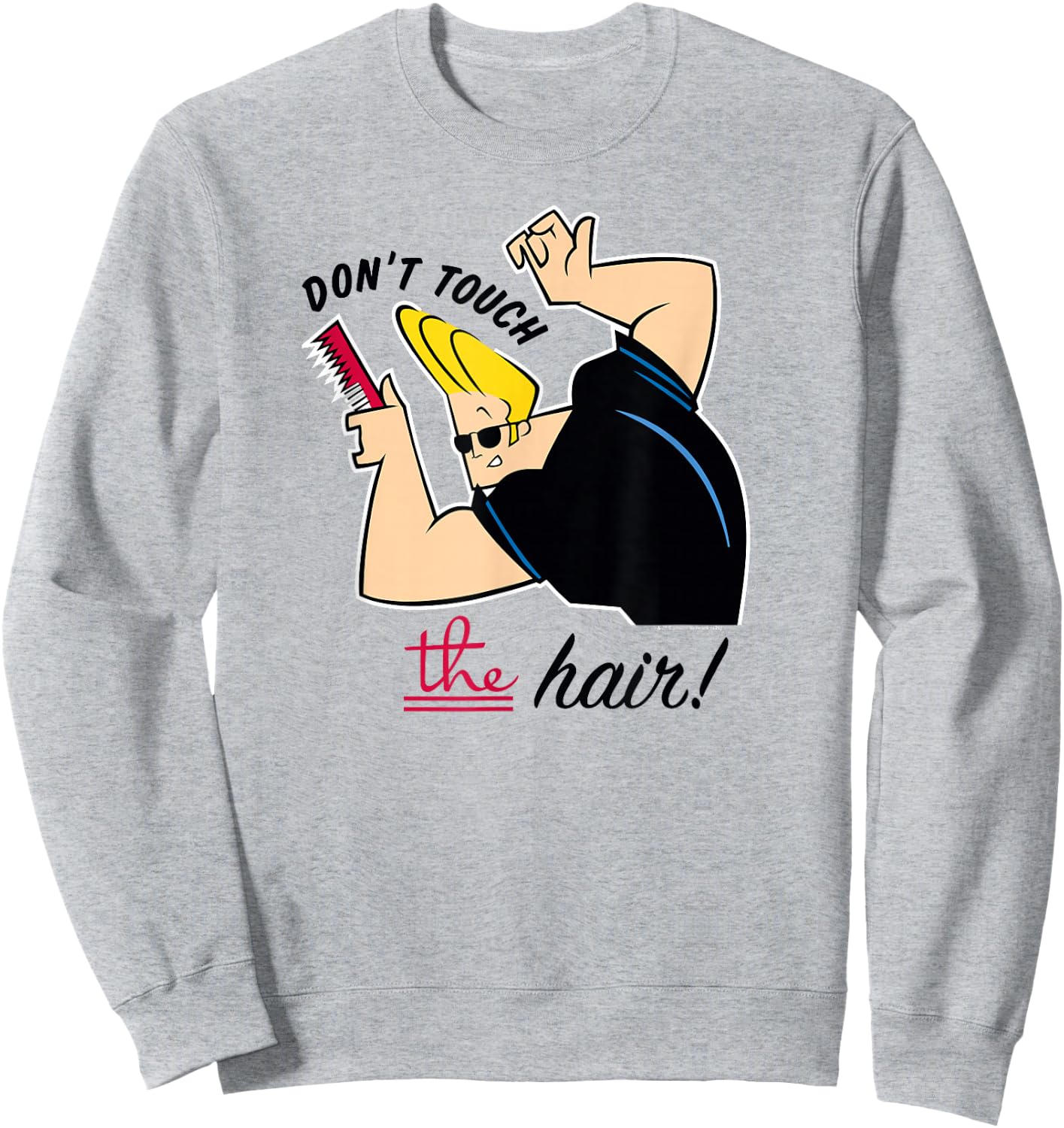 Johnny Bravo Don't Touch the Hair! Sweatshirt - Sweatshirt | Ash