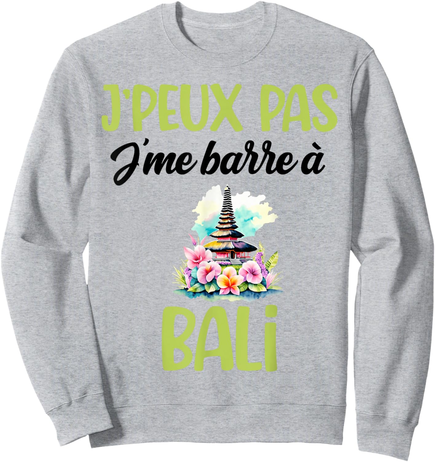 I can not I bar in Bali gift travel indonesia Sweatshirt - Sweatshirt | Ash