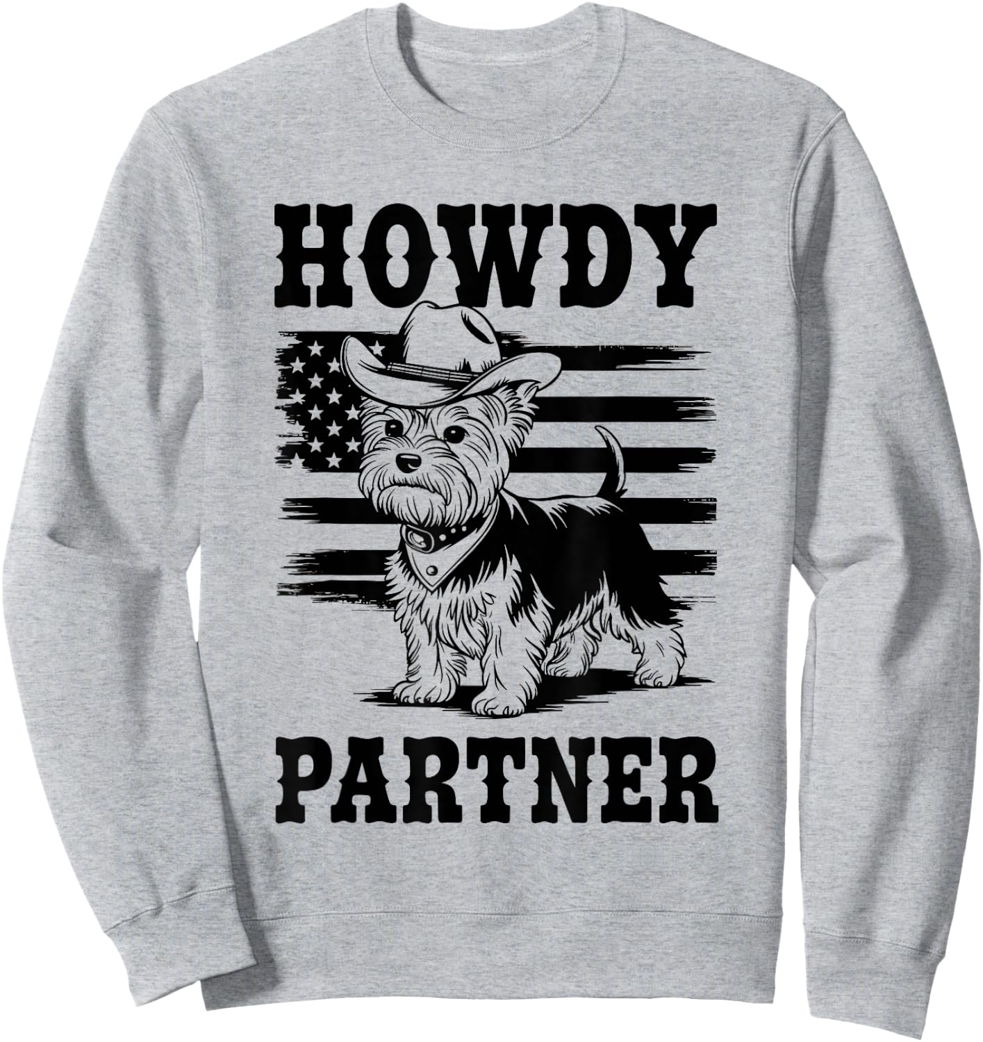 Cowboy Yorkshire Terrier Dog Howdy Partner Western Yorkie Sweatshirt - Sweatshirt | Ash