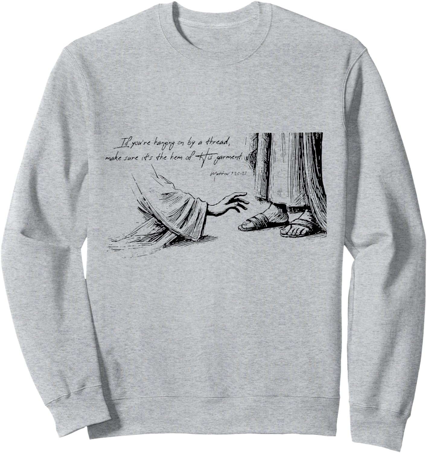If You're Hanging On By A Thread Make Sure It's The Hem Of Sweatshirt - Sweatshirt | Ash