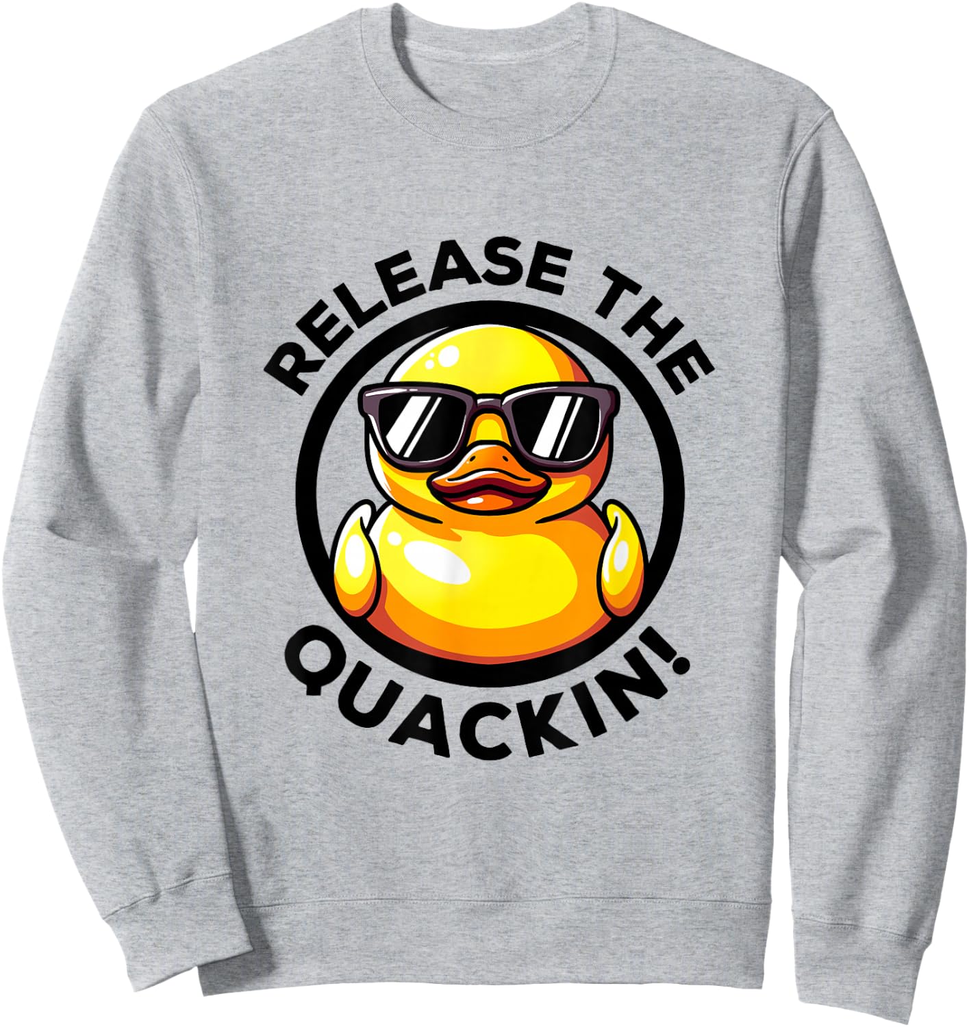 Release The Quackin I Love Duck Lovers Funny Yellow Duck Sweatshirt - Sweatshirt | Ash