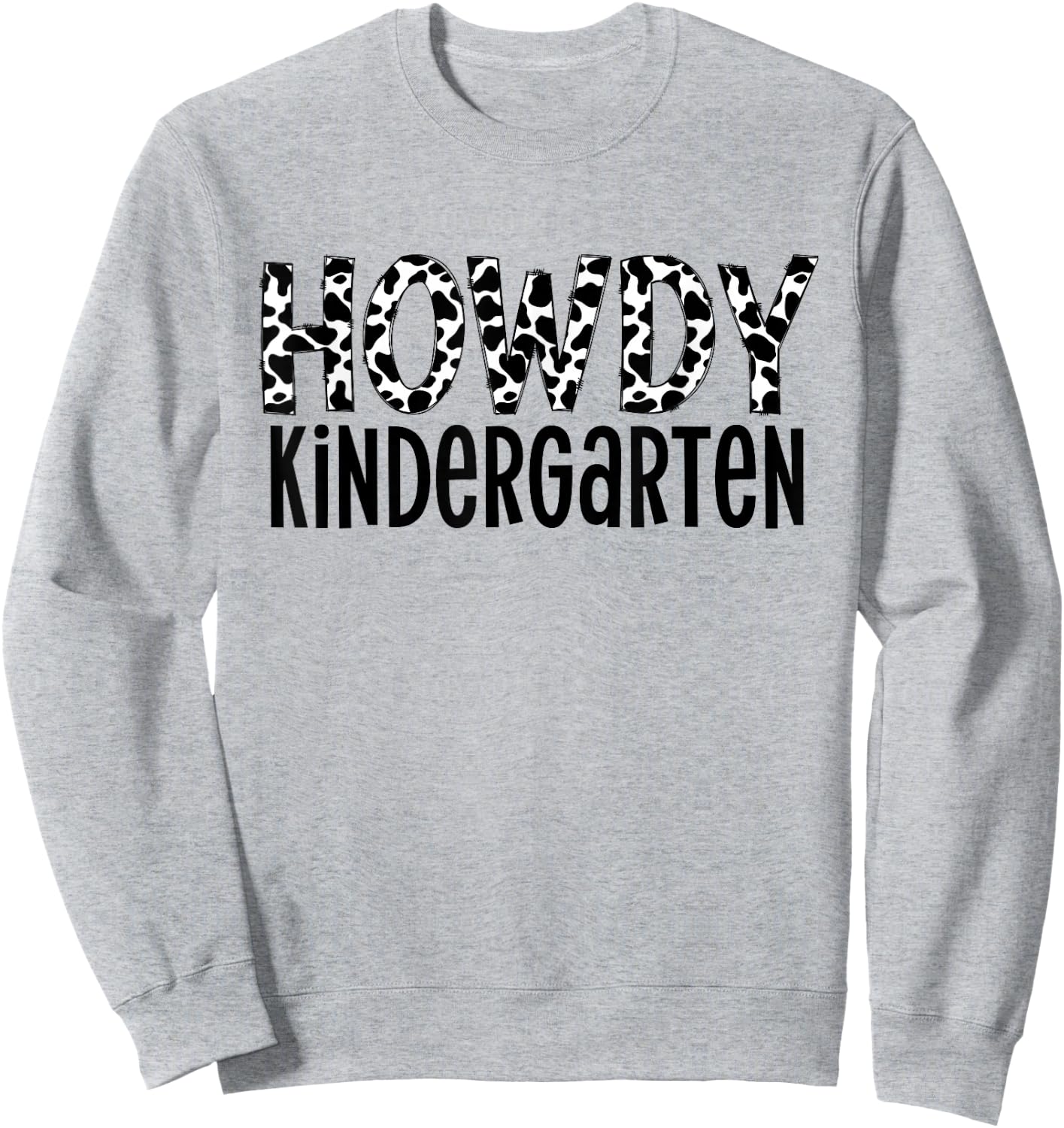 Howdy Kindergarten Sweatshirt - Sweatshirt | Ash