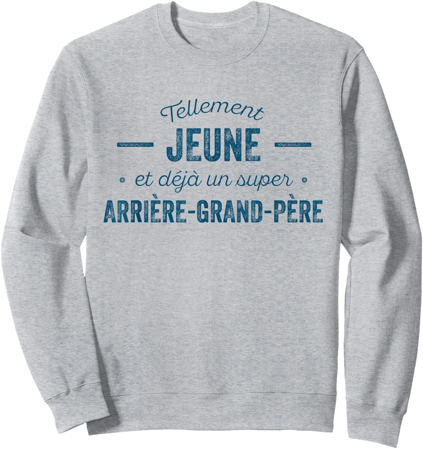 Jeune Arrière-Grand-Père Humour Fête Anniversaire , white, S Sweatshirt - Sweatshirt | Ash
