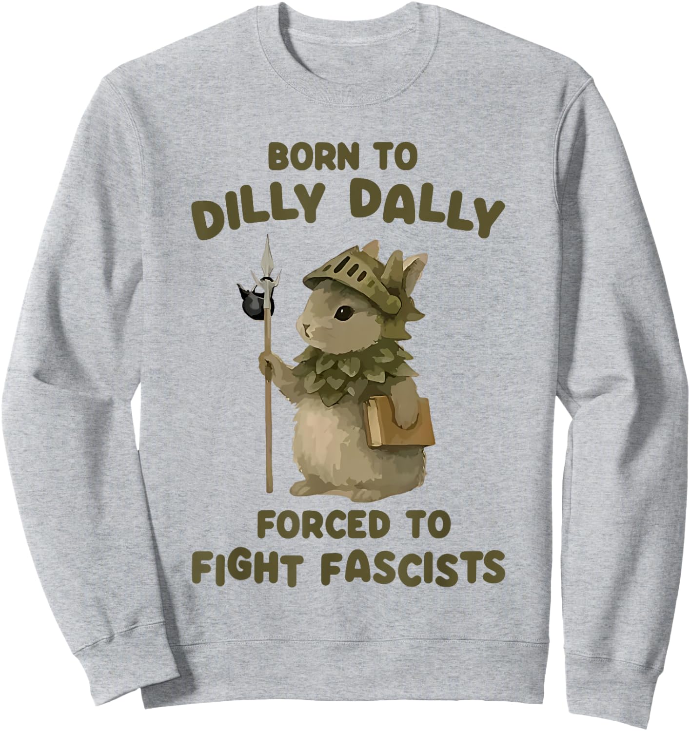 Born To Dilly Dally Forced To Fight Fascists Warrior Bunny Sweatshirt - Sweatshirt | Ash
