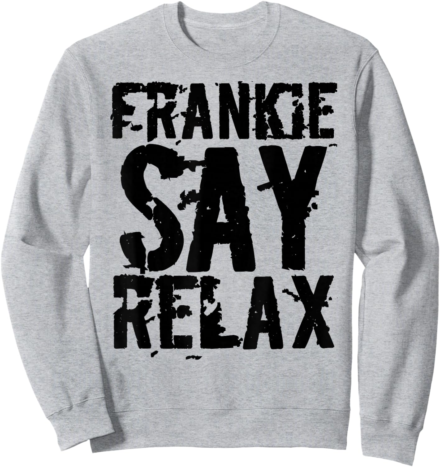 Frankie Say Relax mit auffälliger Schrift Sweatshirt - Sweatshirt | Ash
