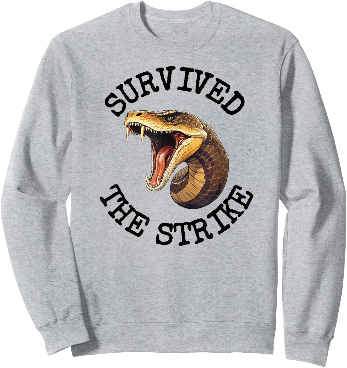 Venemous Snakebite Survived The Strike Snake Bite Survivor Sweatshirt - Sweatshirt | Ash