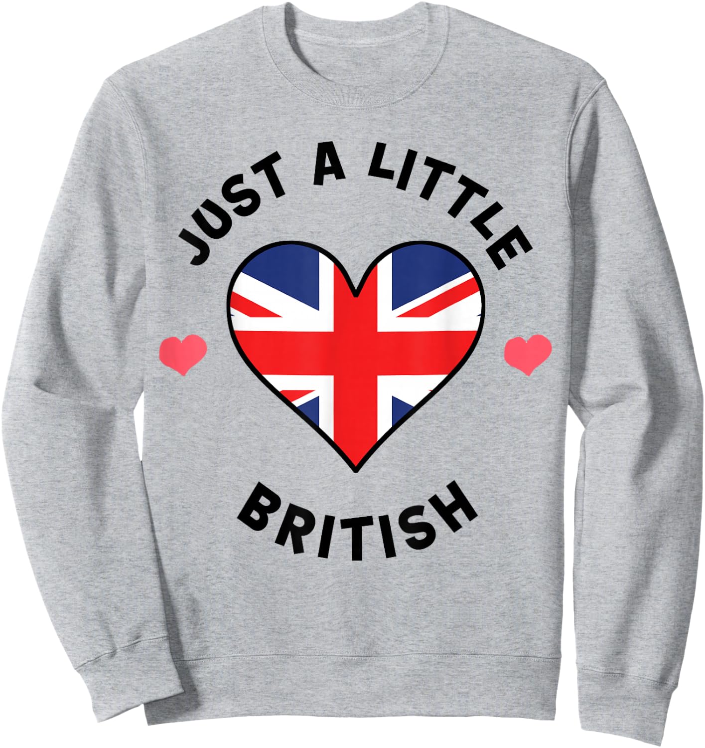 British Flag Heart Just A Little British UK Sweatshirt - Sweatshirt | Ash