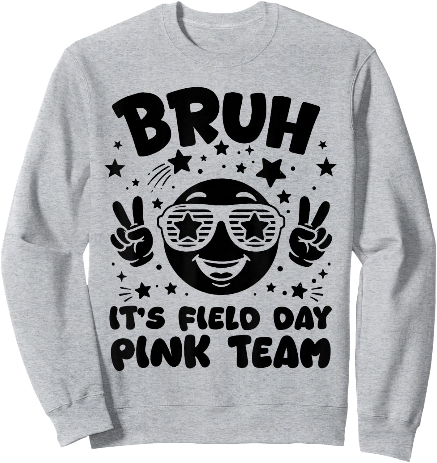 Pink Team Bruh It's Field Day 2026 Teacher Student Girl Kids Sweatshirt - Sweatshirt | Ash