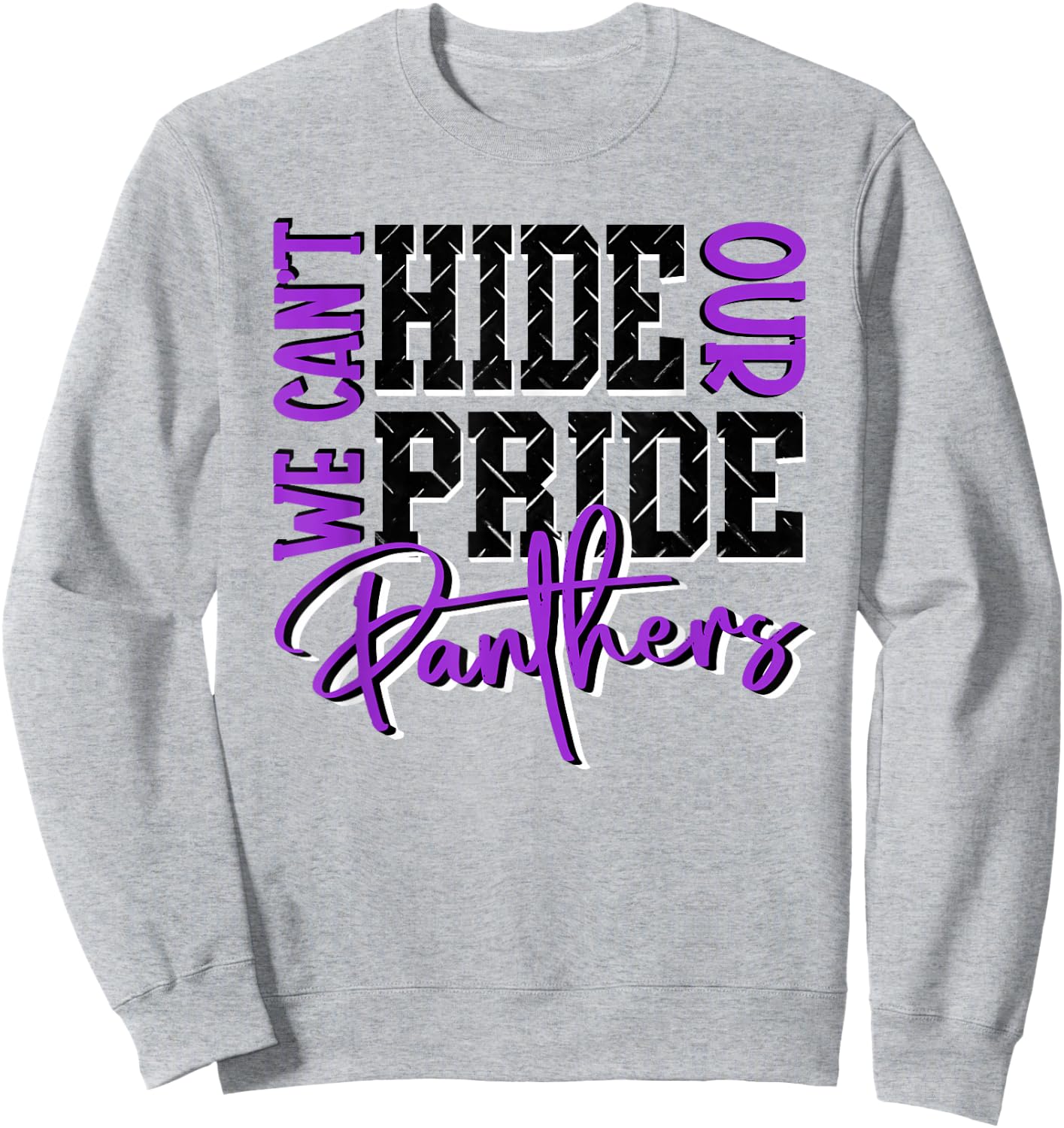 Panthers Purple Panther Pride Cant Hide Our Pride Panthers Sweatshirt - Sweatshirt | Ash