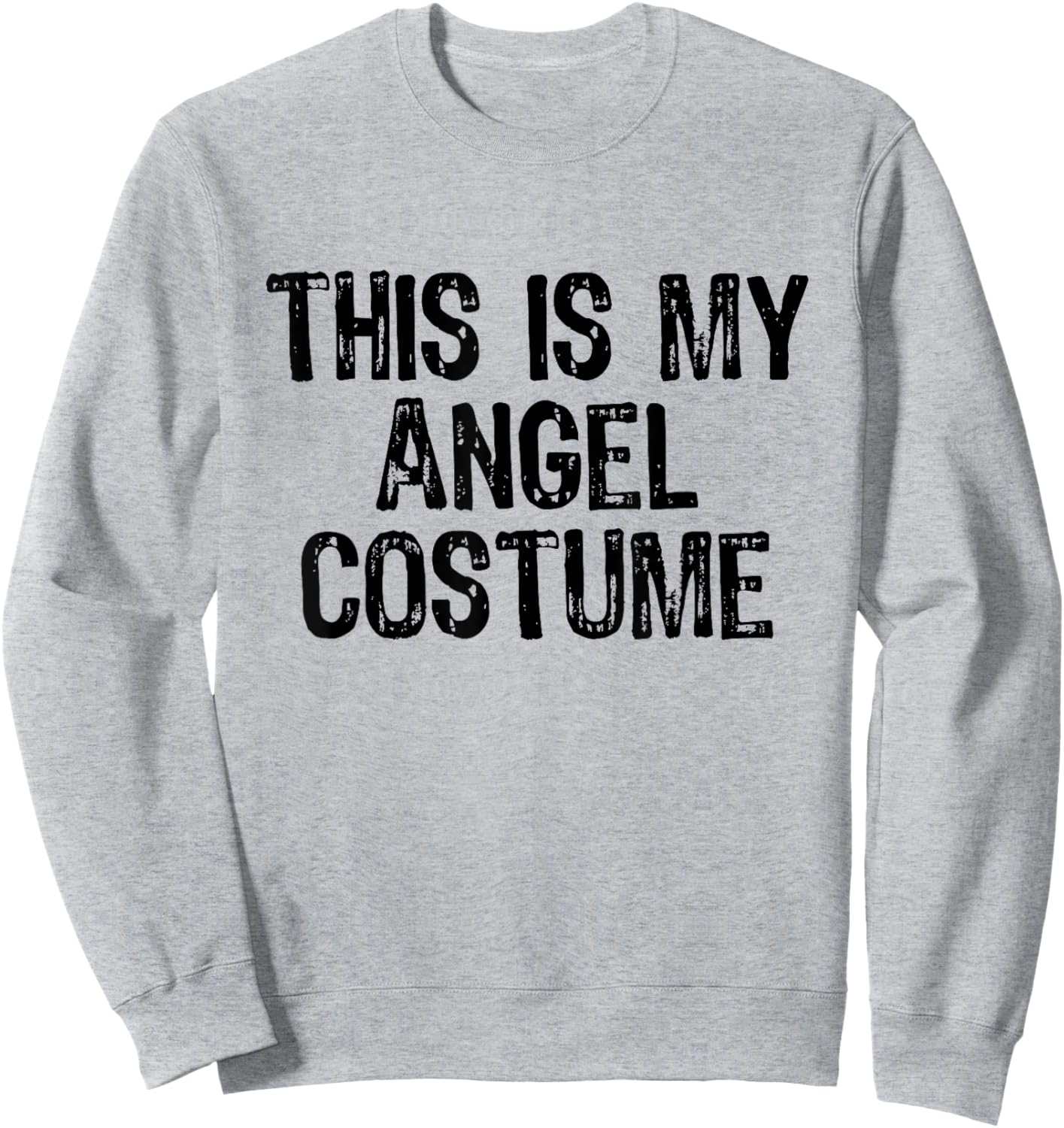 This Is My Angel Halloween Costume Simple Funny Last Minute Sweatshirt - Sweatshirt | Ash