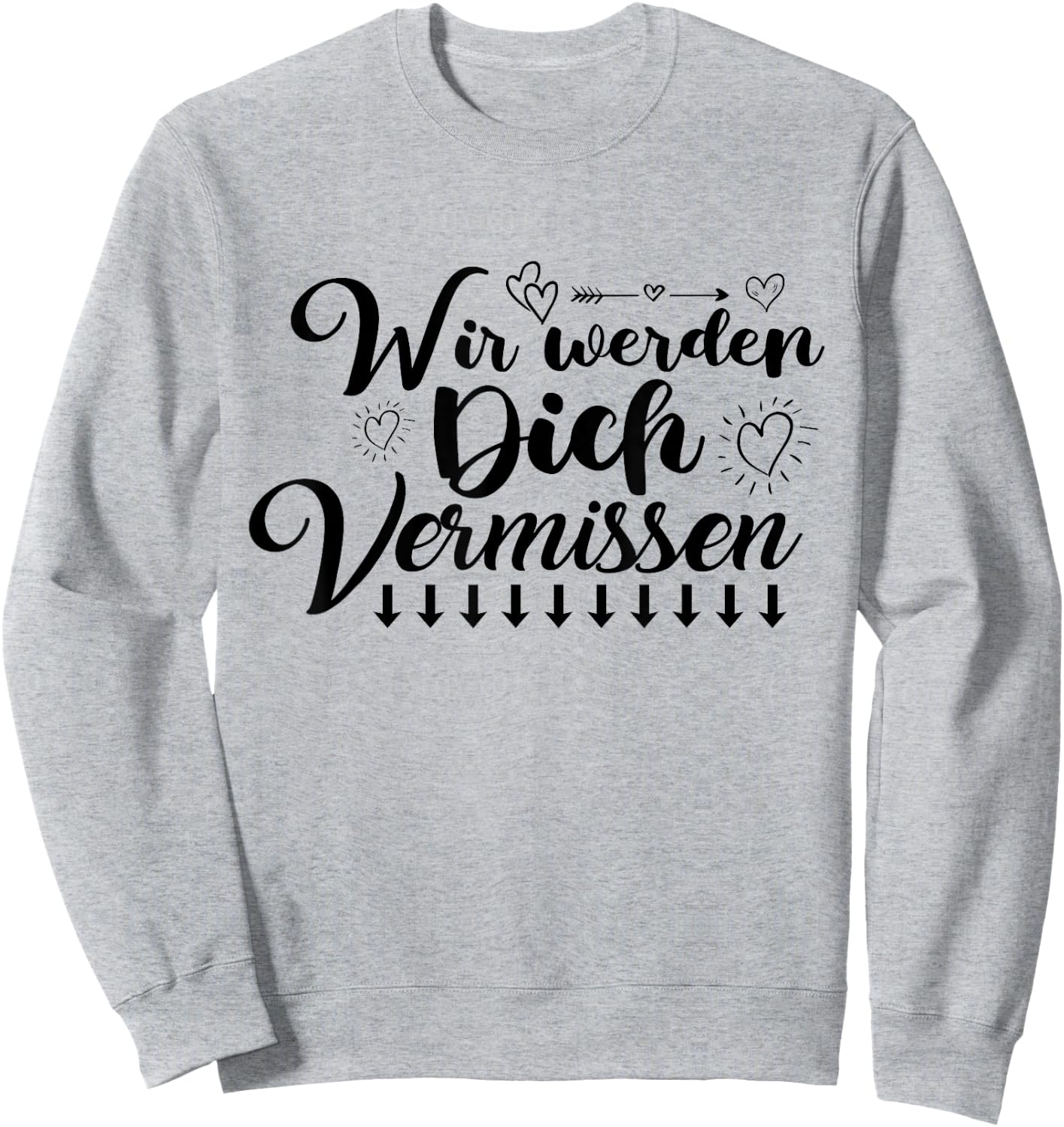 Wir Werden Dich Vermissen Freunde Farewell with Signature , White, s Sweatshirt - Sweatshirt | Ash
