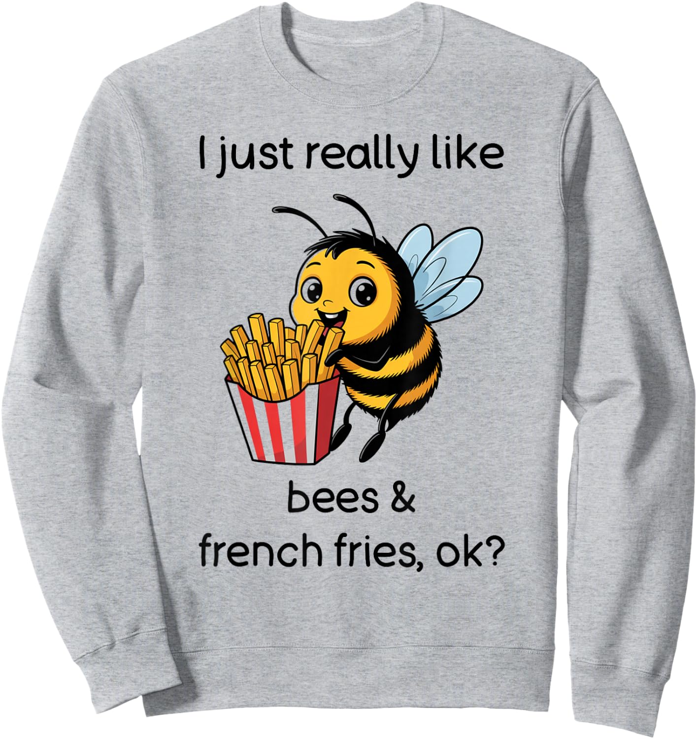 Funny French Fries Bee Shirt French Fries and Bees Sweatshirt - Sweatshirt | Ash