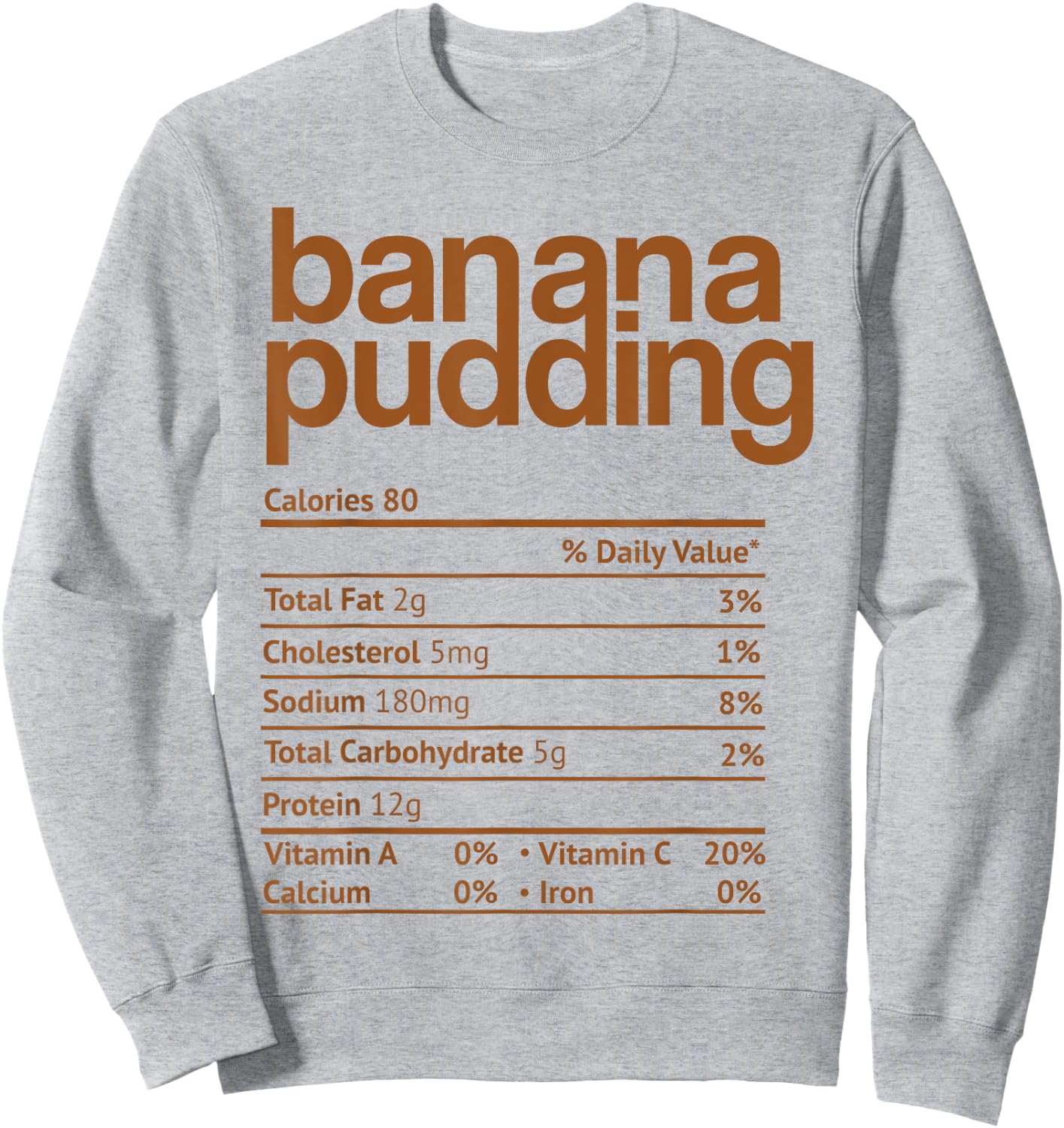 Banana Pudding Nutrition Facts Funny Thanksgiving Christmas Sweatshirt - Sweatshirt | Ash