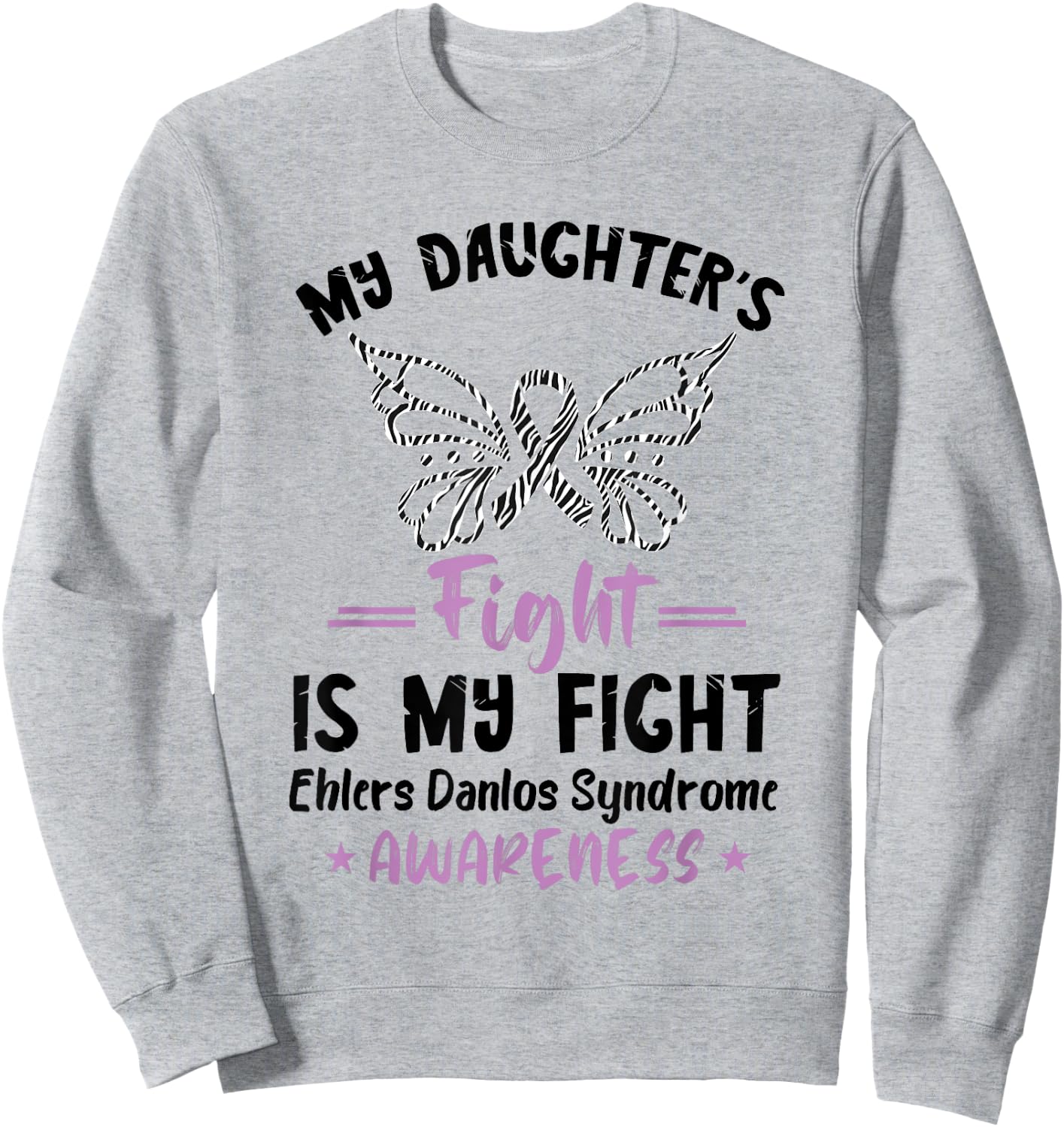My Daughter's Fight Ehlers Danlos Syndrome Awareness Sweatshirt - Sweatshirt | Ash