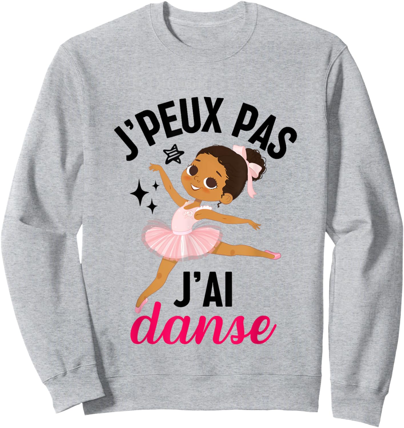 J'peux pas j'ai danse danseuse ballerine gift girl , white Sweatshirt - Sweatshirt | Ash