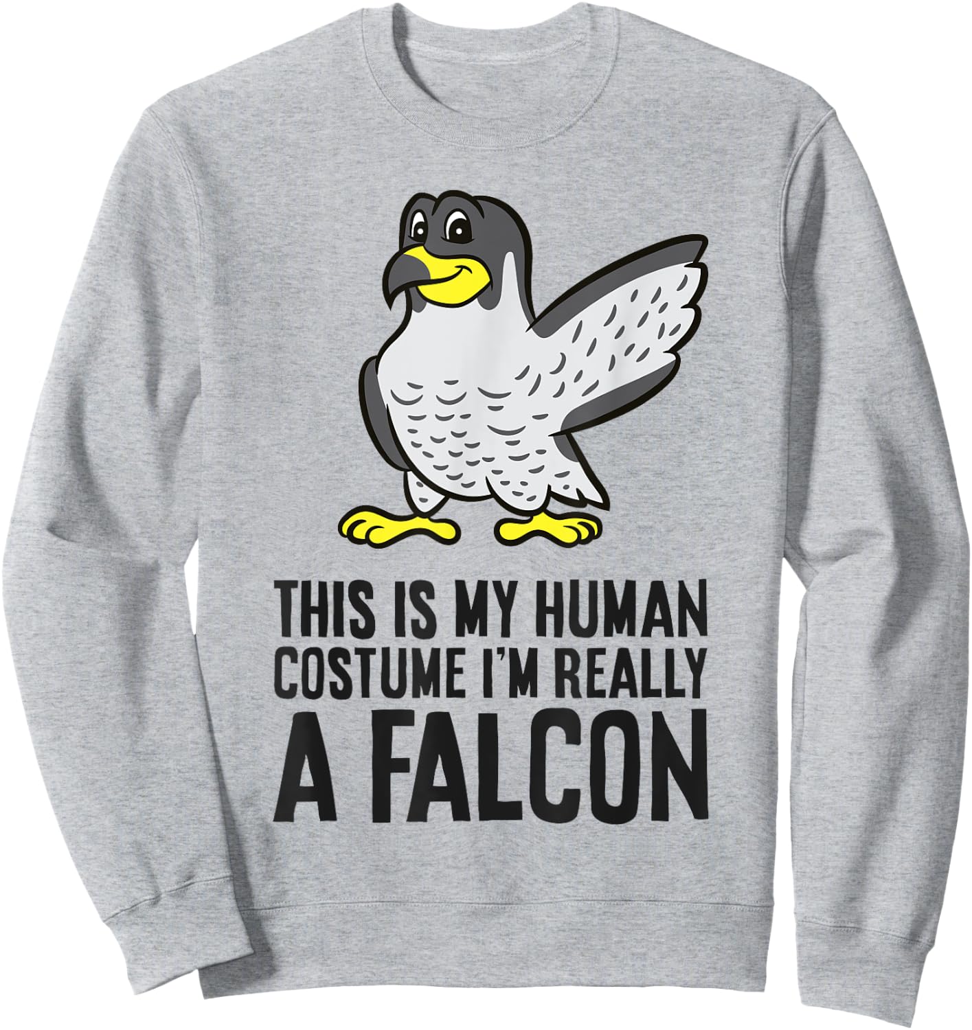 This Is My Human Costume I'm Really A Falcon Sweatshirt - Sweatshirt | Ash