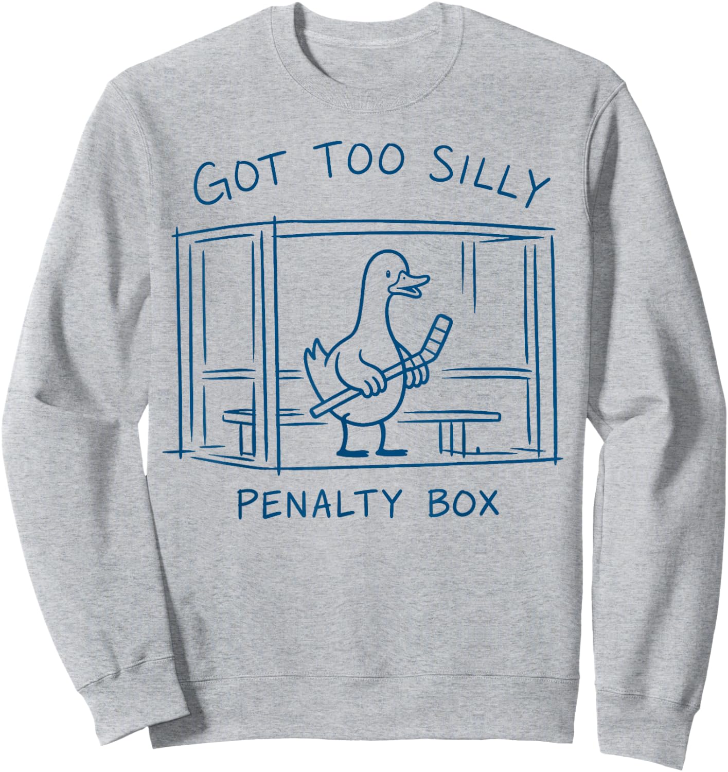 Got Too Silly Penalty Box Funny Hockey Player Goose Quote Sweatshirt - Sweatshirt | Ash