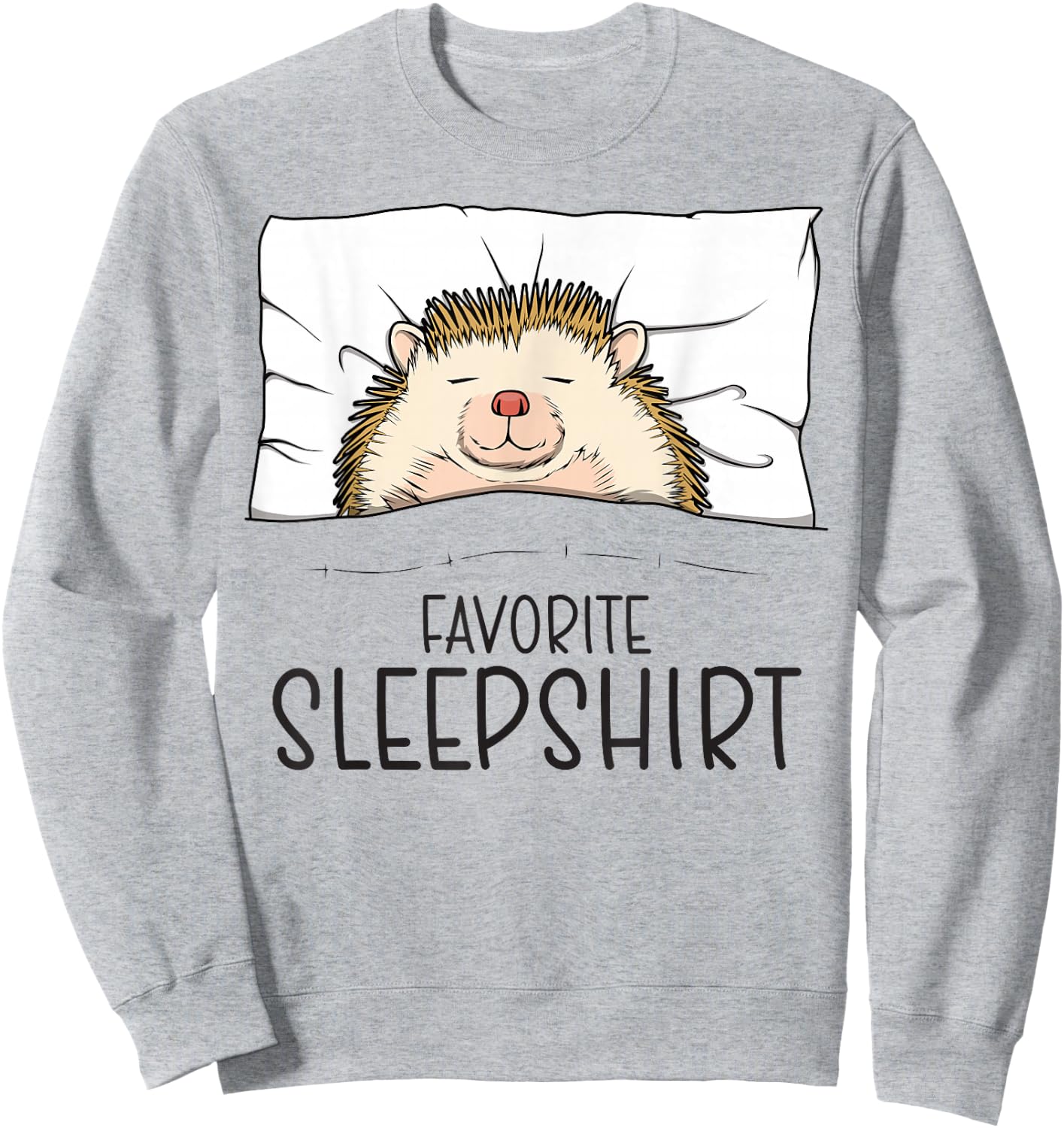 Favorite Sleepshirt, Napping Hedgehog Pajama Sweatshirt - Sweatshirt | Ash