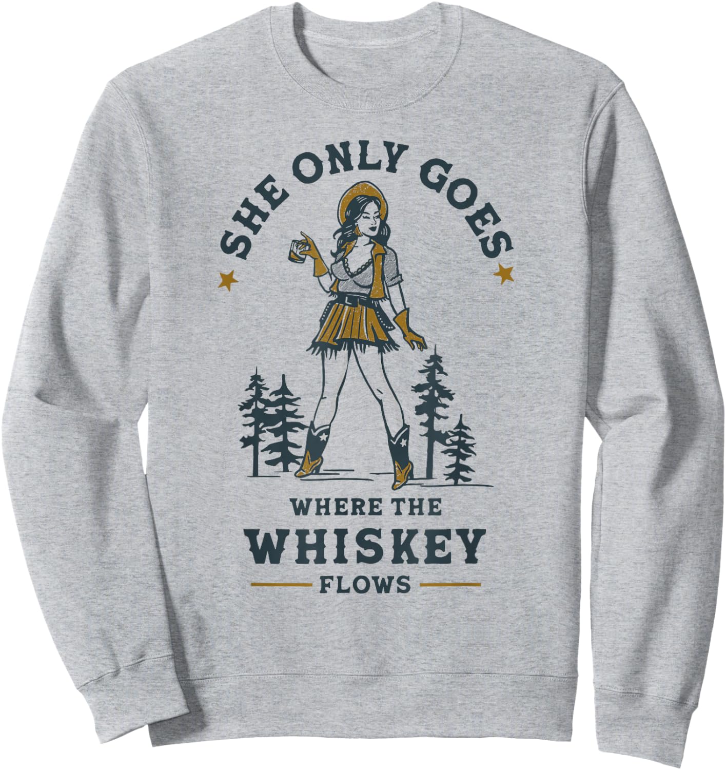 Go Where The Whiskey Flows Shirt! Retro Texas Cowgirl Sweatshirt - Sweatshirt | Ash