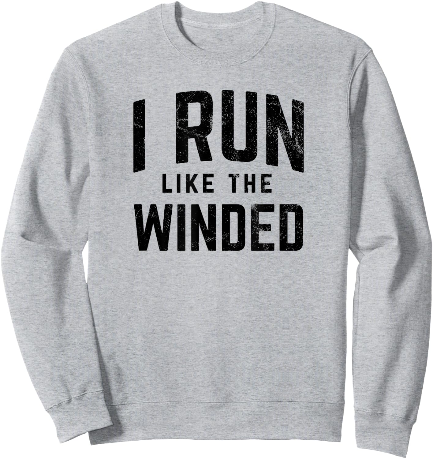 I Run Like the Winded Funny Runners Joggers Sweatshirt - Sweatshirt | Ash