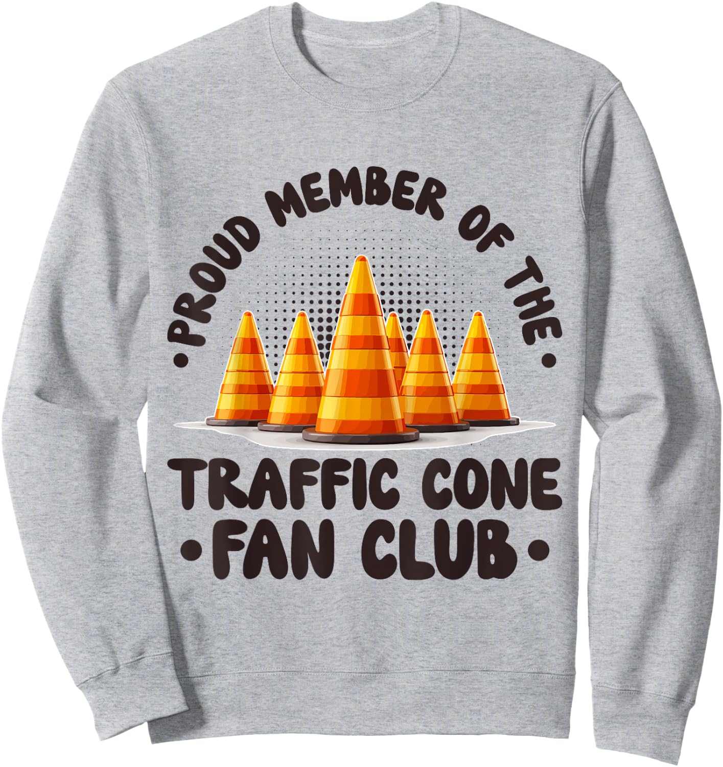 Member Of The Traffic Cone Fan Club Traffic Cone Halloween Sweatshirt - Sweatshirt | Ash