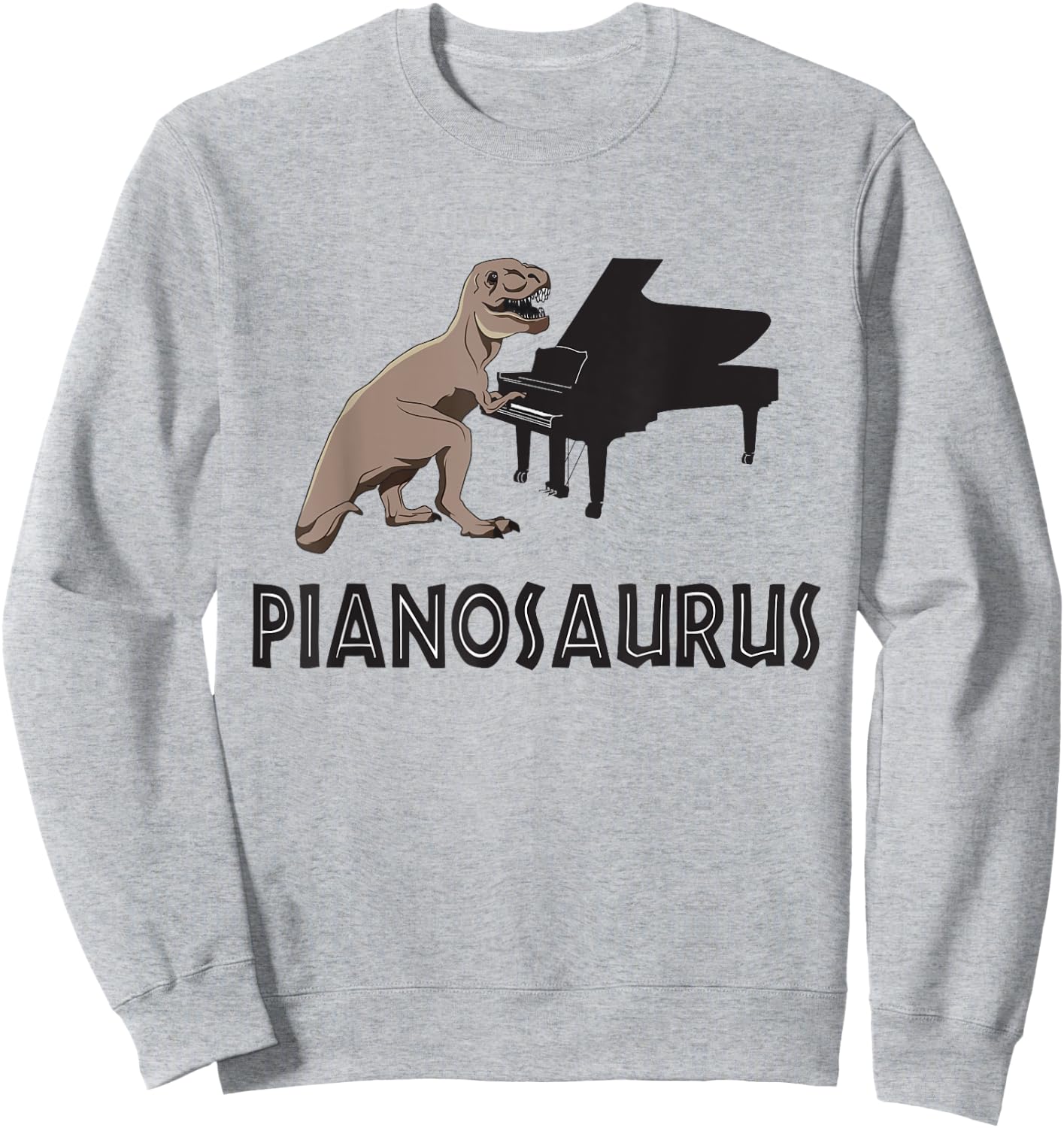 Funny Piano Pianosaurus Rex Gifts for Piano Players Sweatshirt - Sweatshirt | Ash