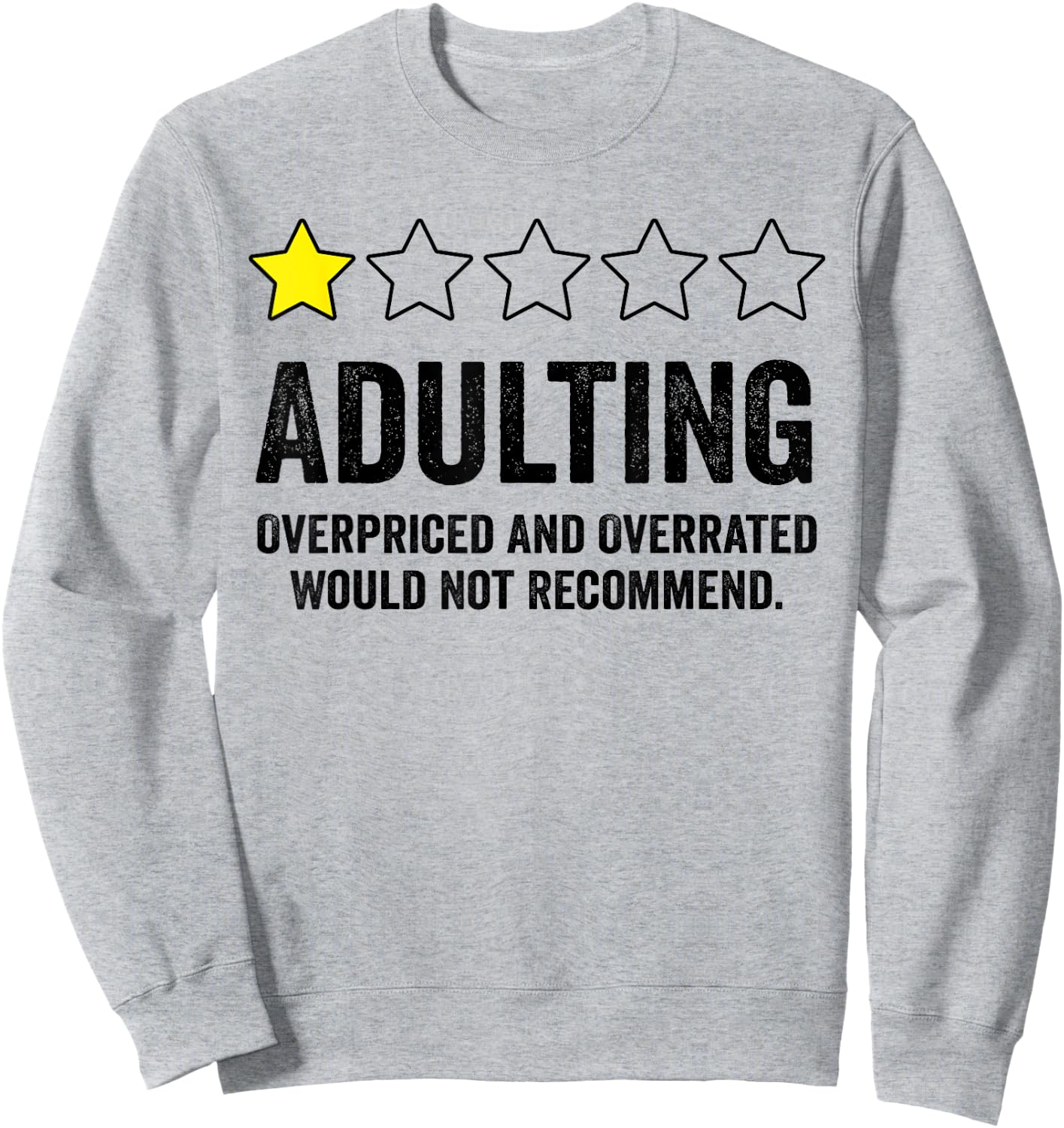 Adulting Would Not Recommend Sweatshirt - Sweatshirt | Ash