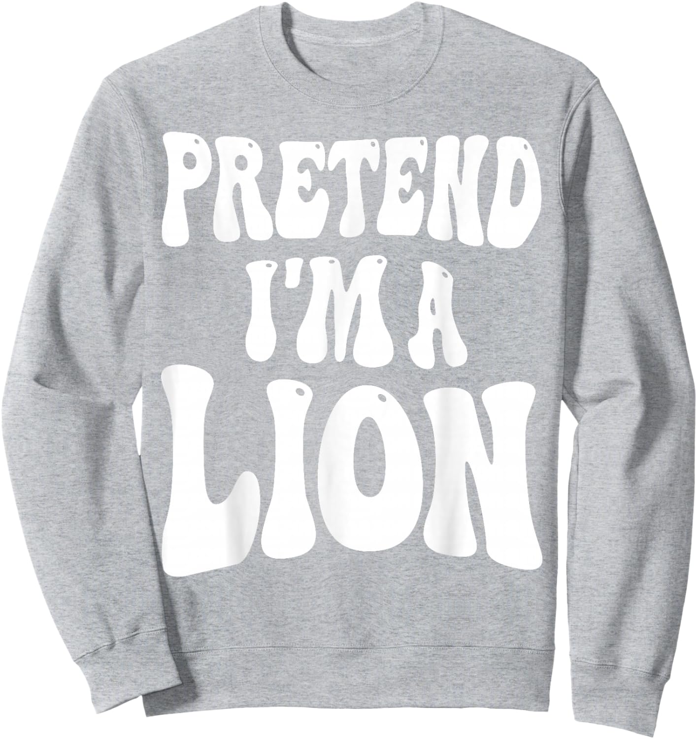 Pretend I'm a Lion Matching Costume Funny Groovy Halloween Sweatshirt - Sweatshirt | Ash