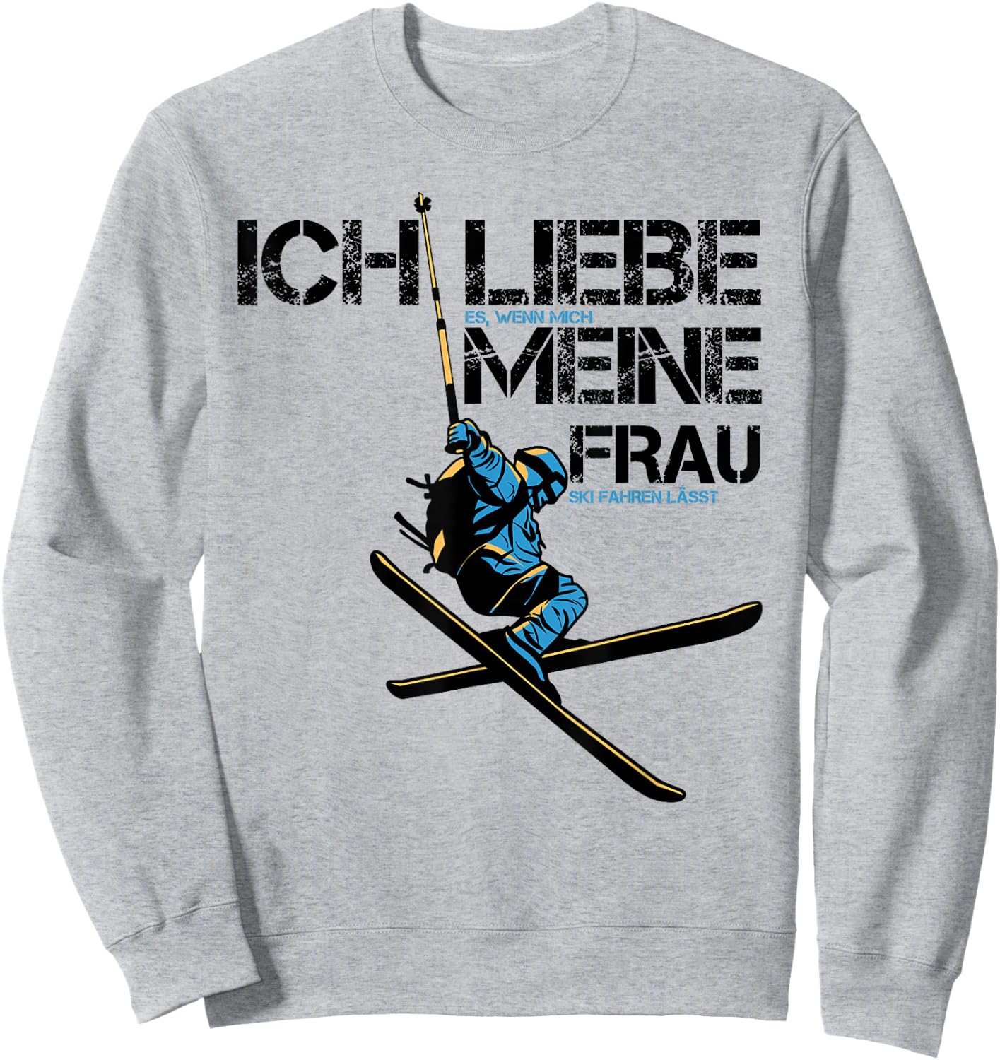 Ich liebe es wenn mich meine Frau Ski fahren lässt Skifahrer Sweatshirt - Sweatshirt | Ash