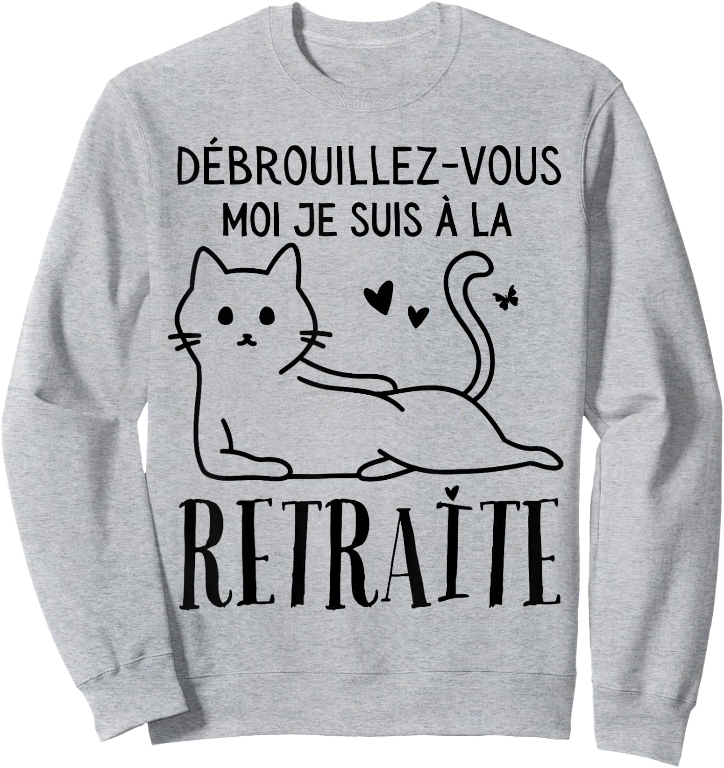 Retired Woman Retirement Humor Gift Retirement Sweatshirt - Sweatshirt | Ash