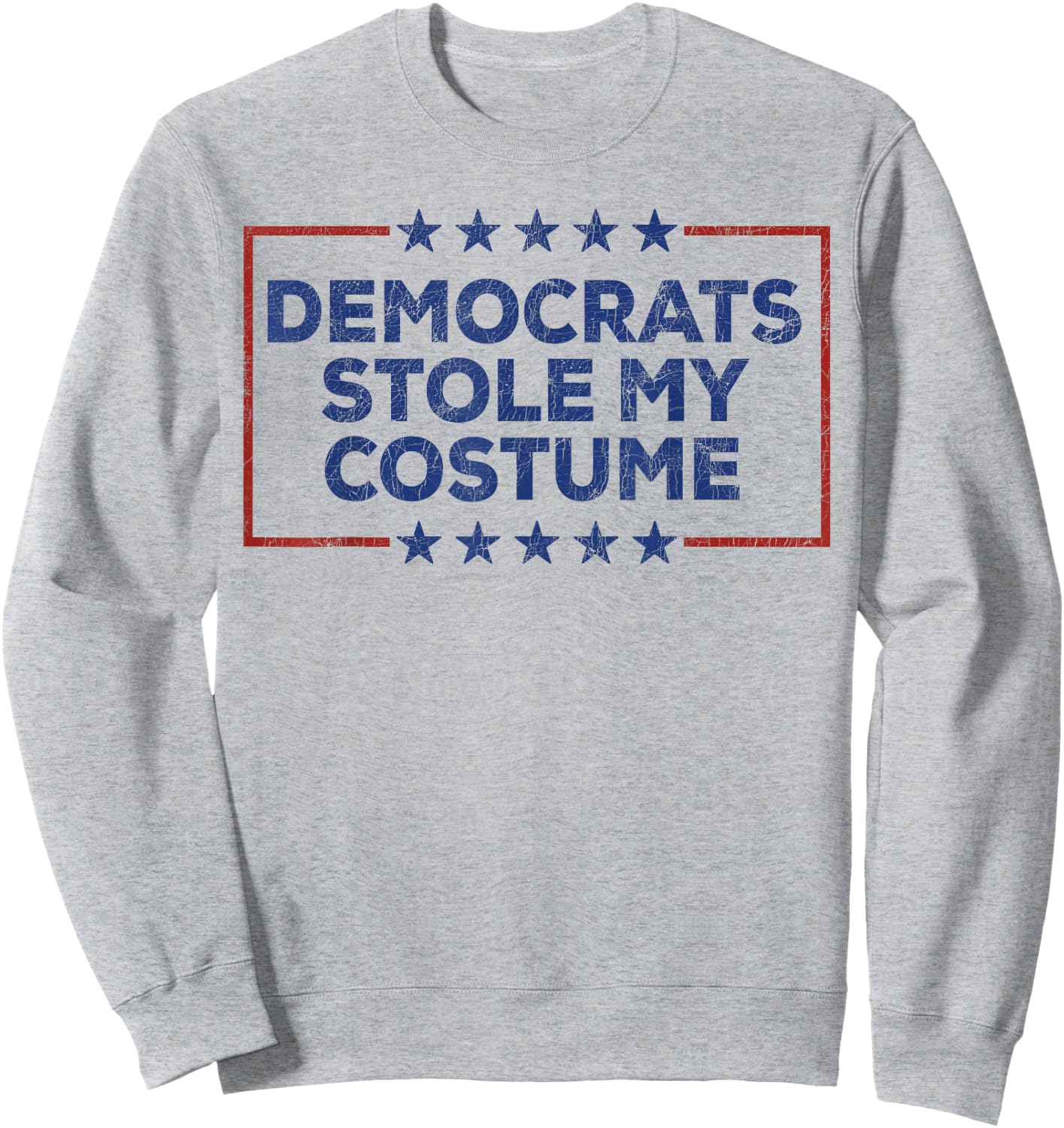 Democrats Stole My Costume, Yard Sign Trump 2024 Halloween Sweatshirt - Sweatshirt | Ash