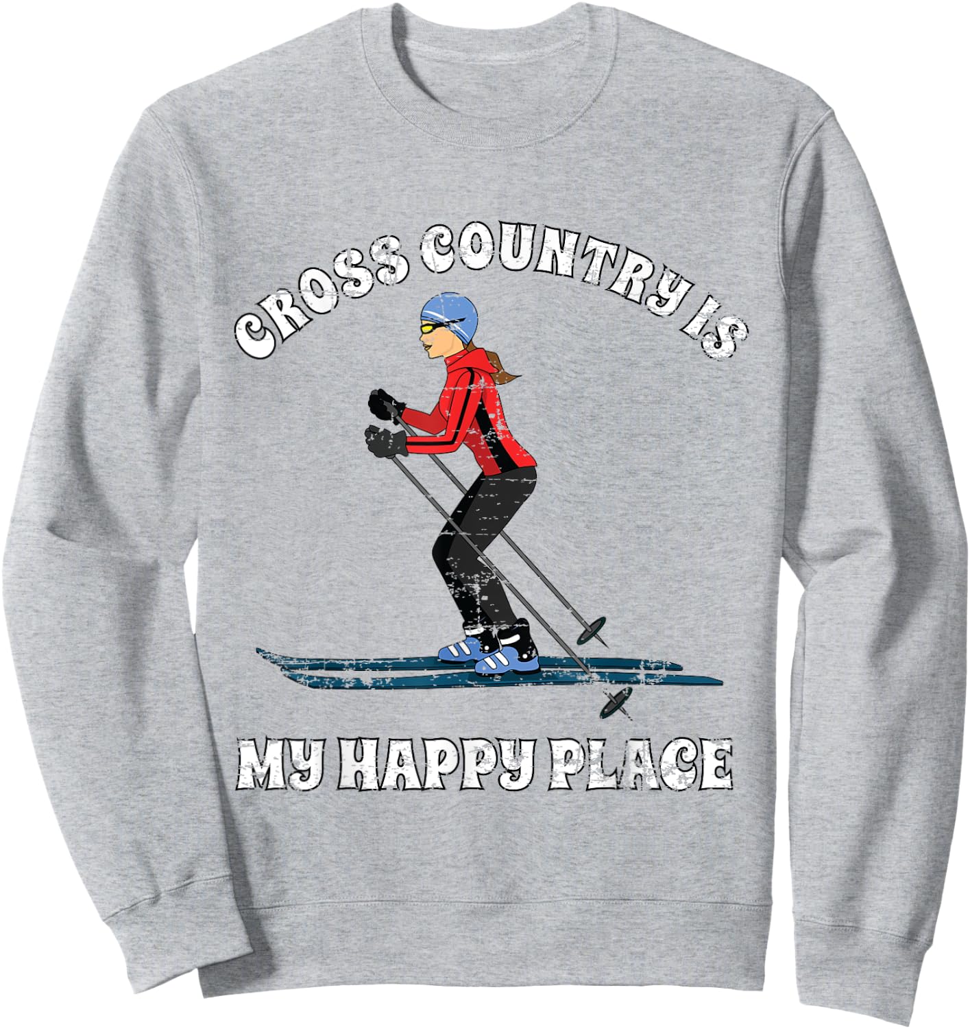Cross Country is My Happy Place Ski Lovers T Shirt Sweatshirt - Sweatshirt | Ash
