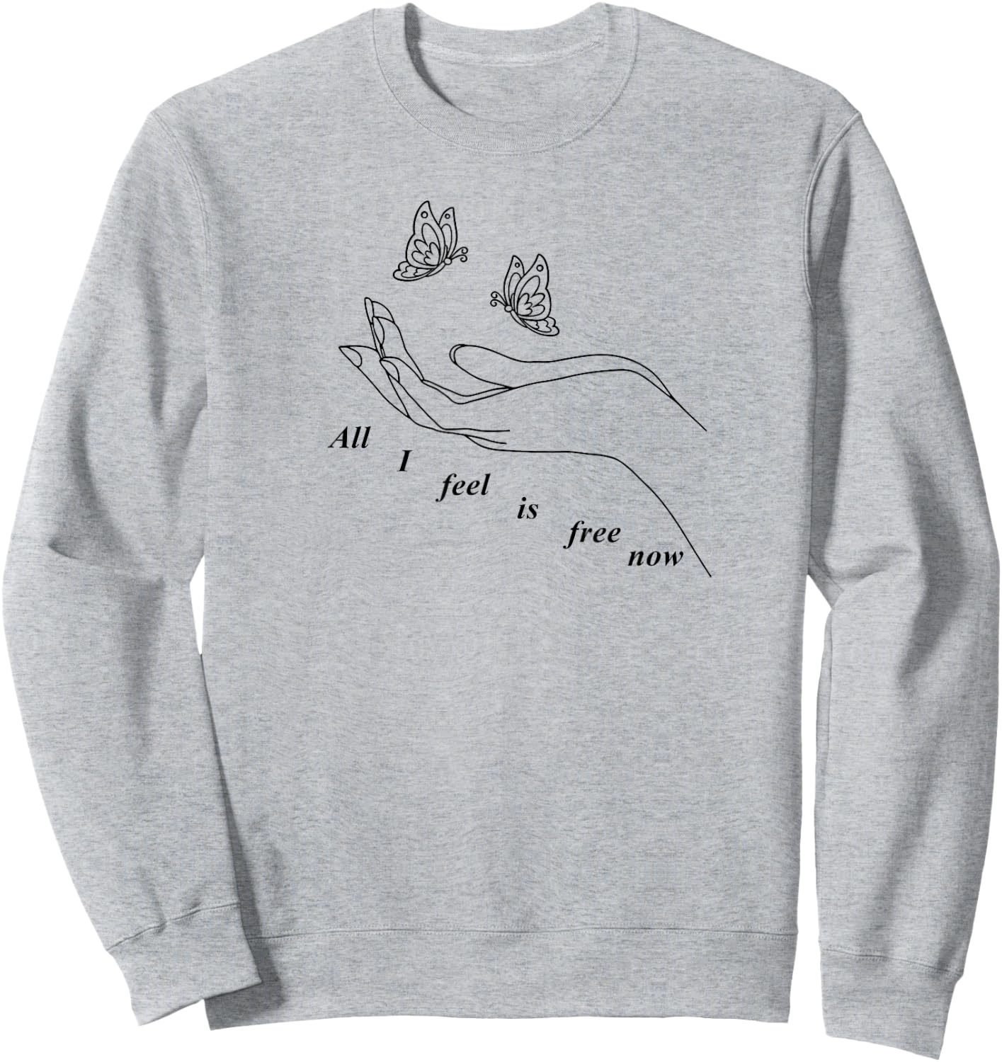 all I feel is free now Sweatshirt - Sweatshirt | Ash