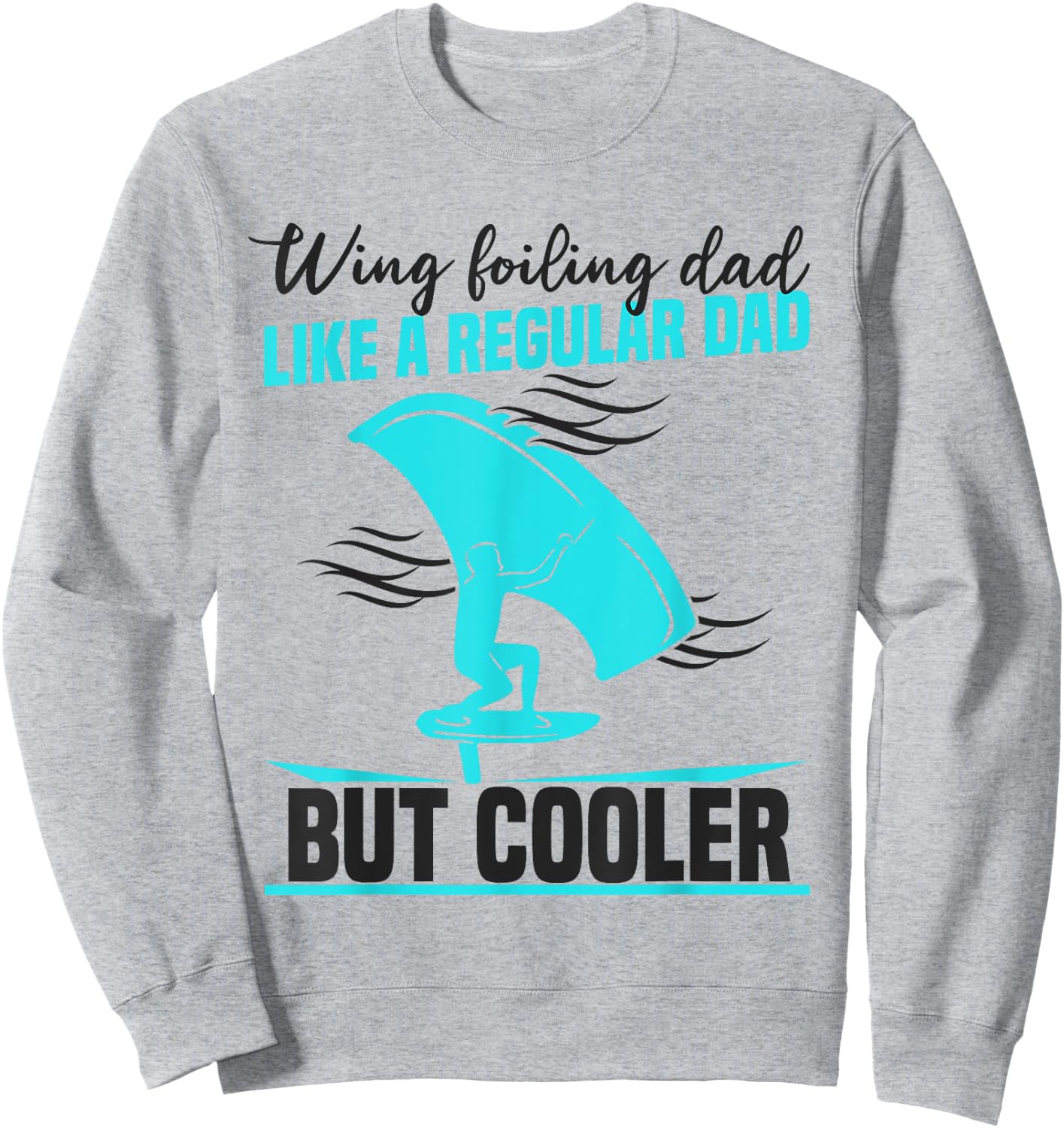 Wingfoiling Dad Dad Wind Foil Surfing Sweatshirt - Sweatshirt | Ash