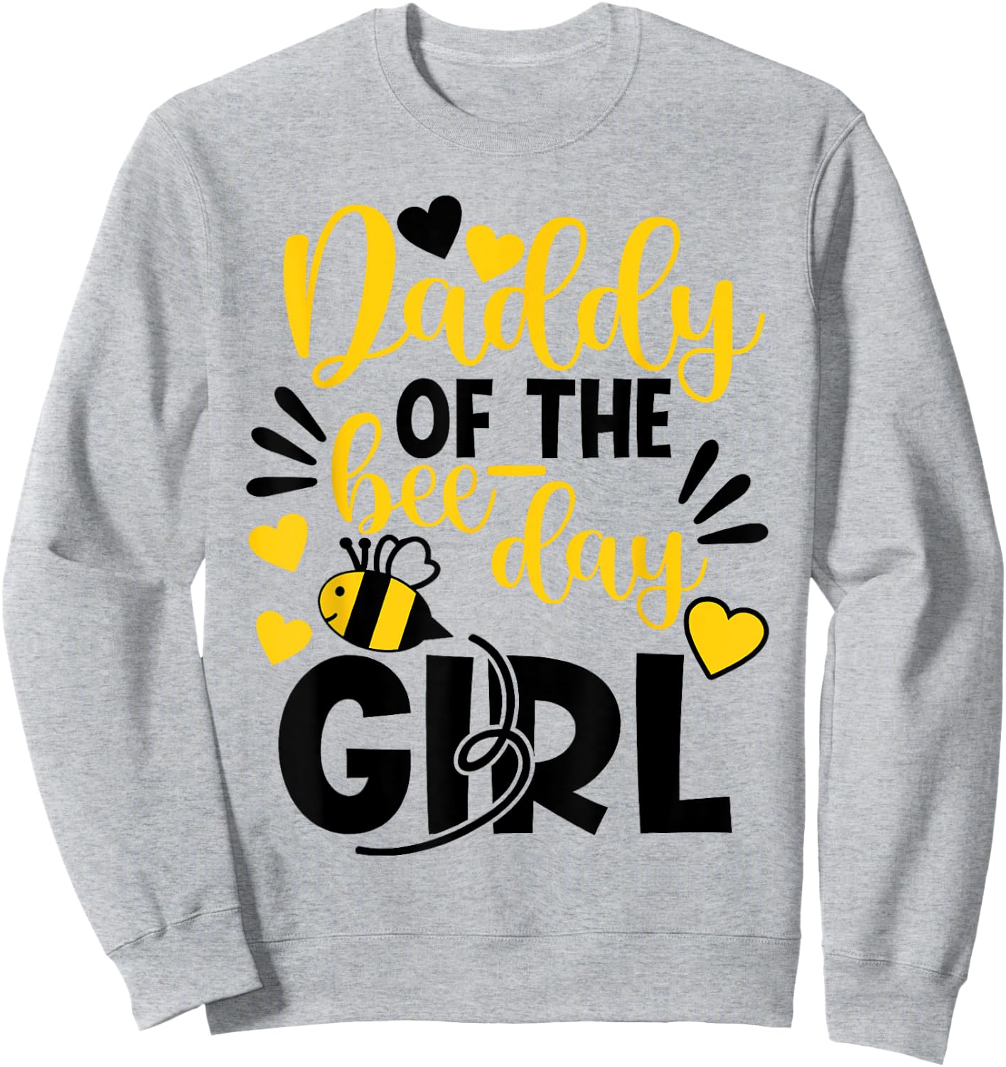 Daddy Of The Bee Day Girl Hive Party Matching Birthday Sweatshirt - Sweatshirt | Ash