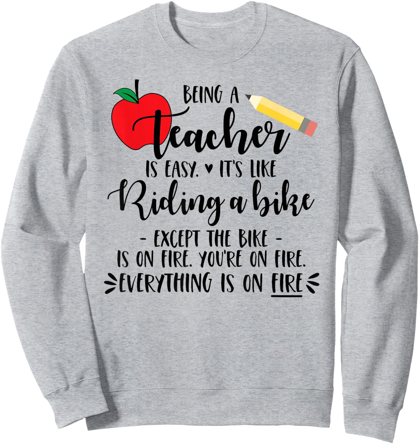 Being a Teacher is Easy it's like riding a bike Except Shirt Women Girls Kids Sweatshirt - Sweatshirt | Ash