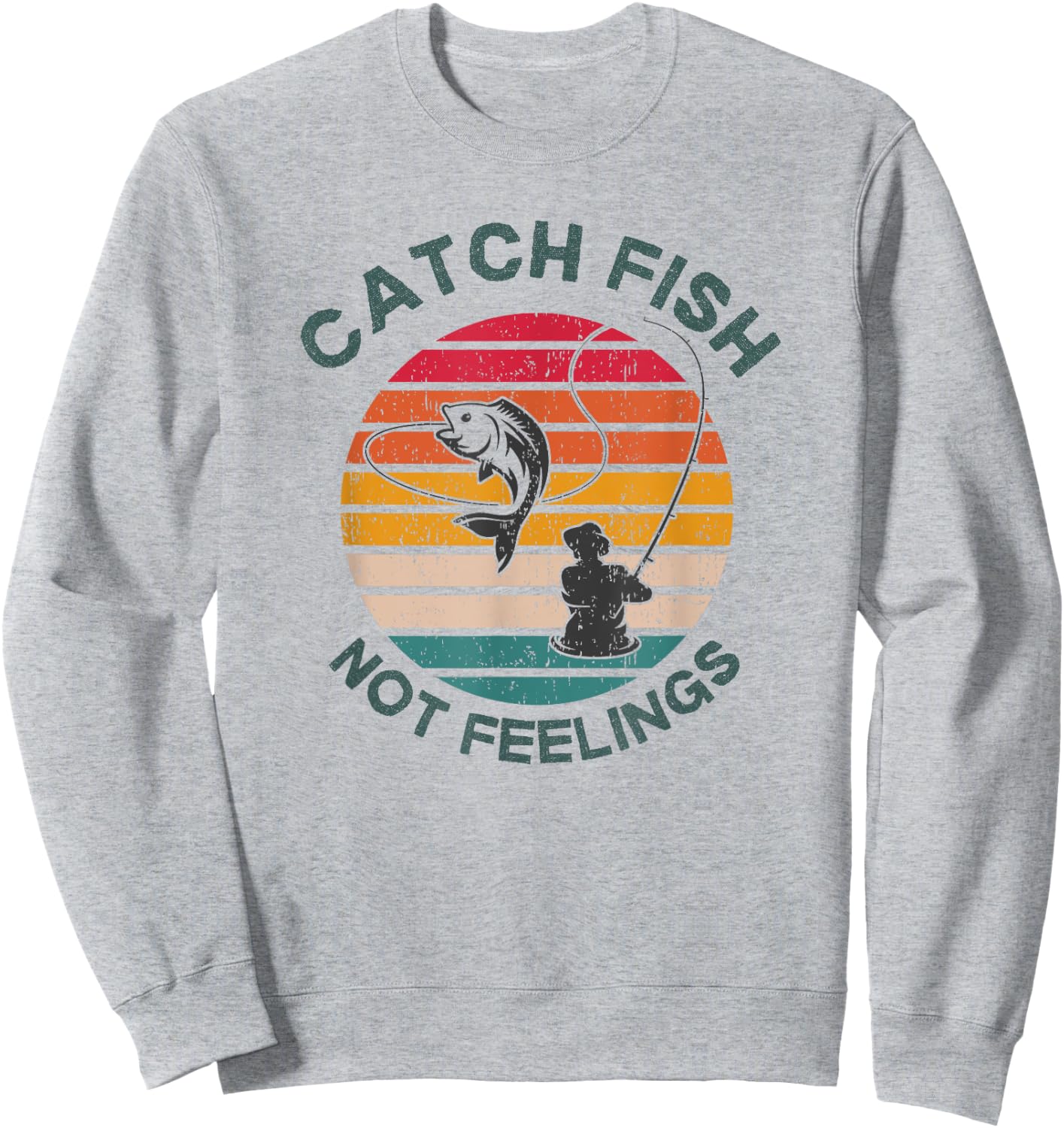 Catch Fish Not Feelings Funny Fishing Trip Saying Retro Sweatshirt - Sweatshirt | Ash