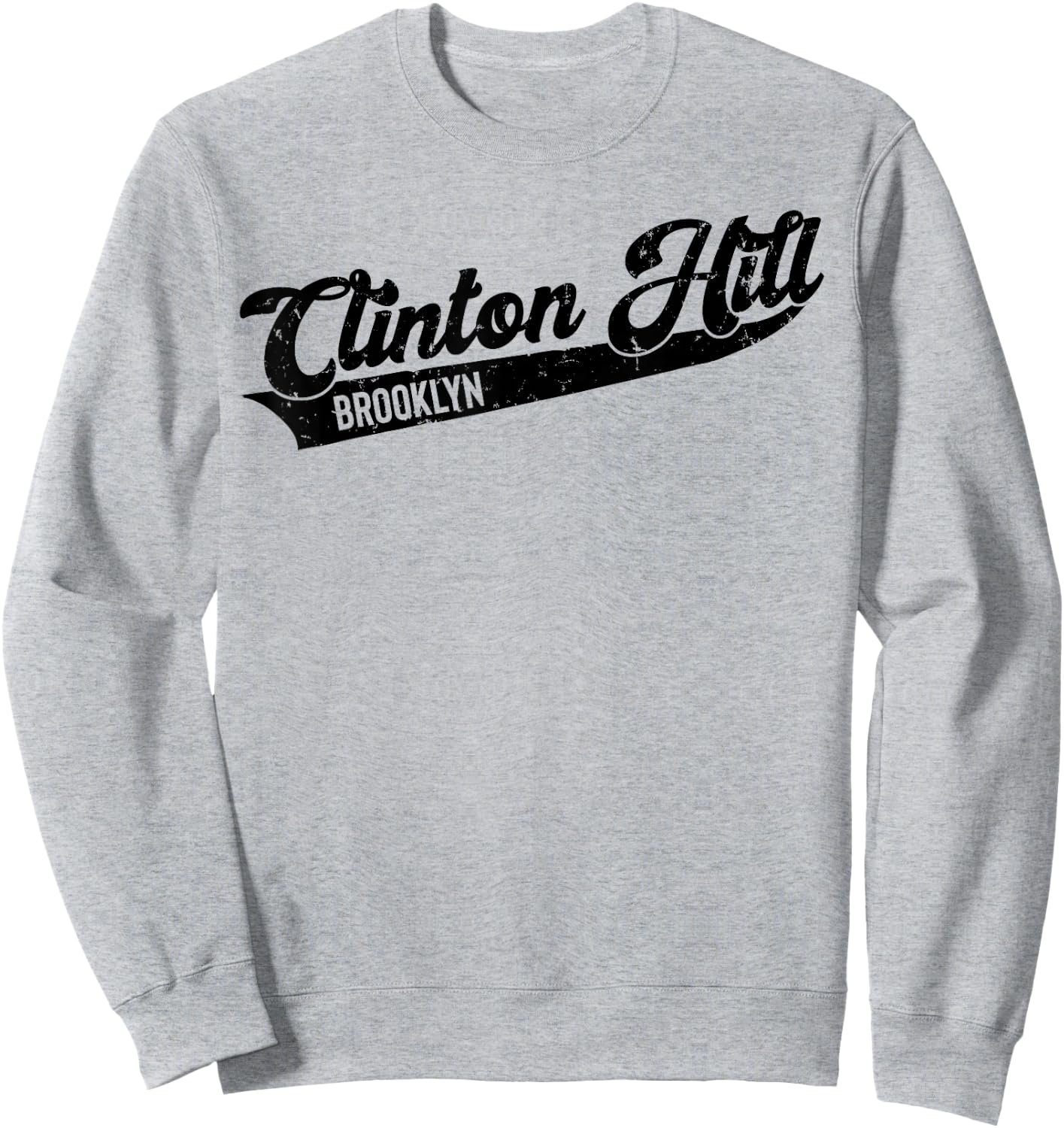 Clinton Hill Brooklyn Typographic Distressed Design. Sweatshirt - Sweatshirt | Ash