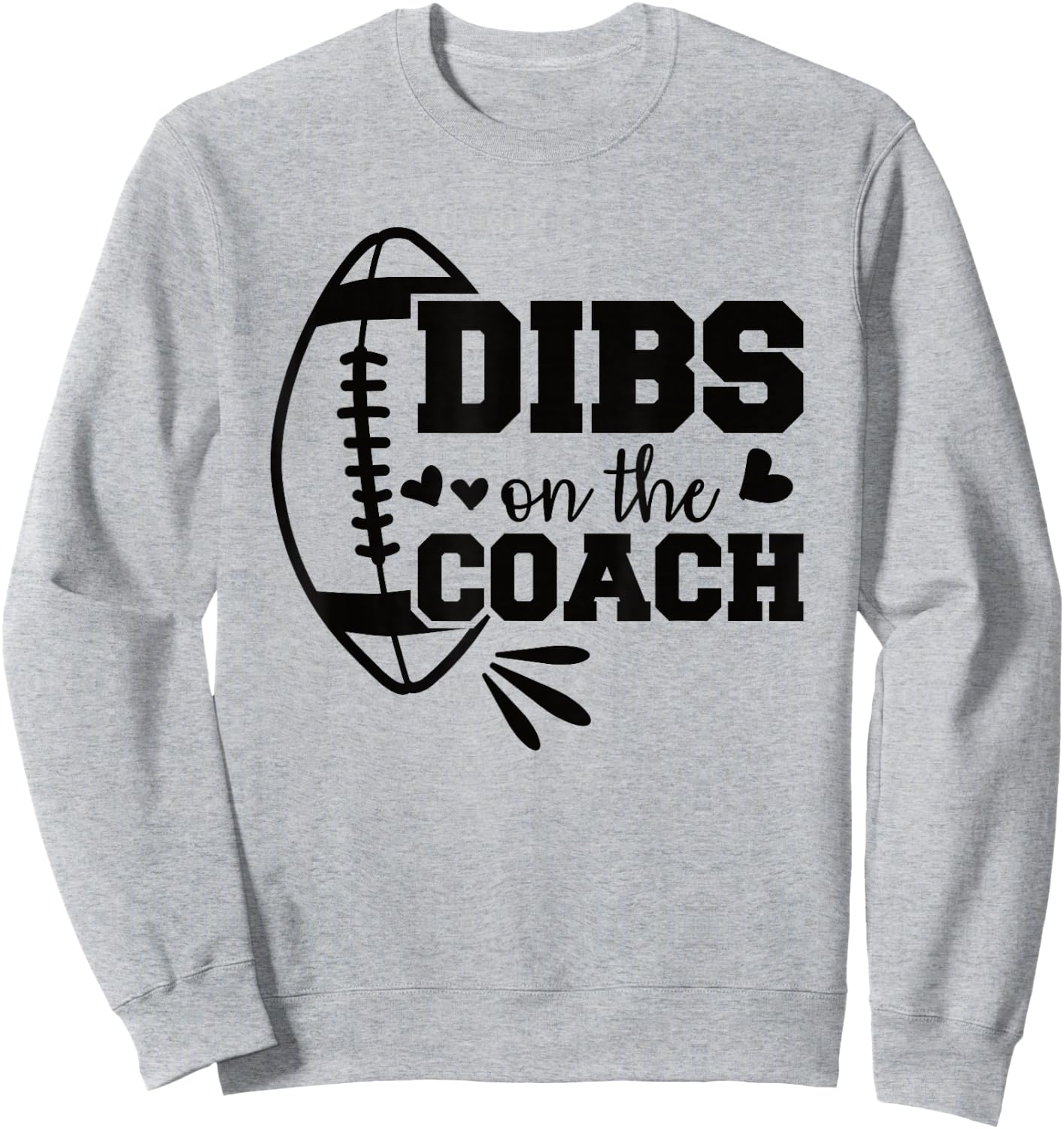 Football Coach Girlfriend Dibs On The Coach Sweatshirt - Sweatshirt | Ash
