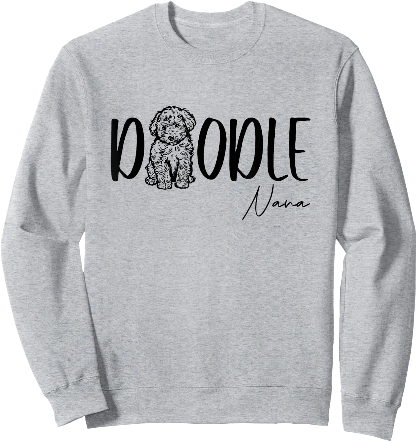 Doodle Nana Cute Doodle Family Doodle Owner Grandma Mimi Sweatshirt - Sweatshirt | Ash