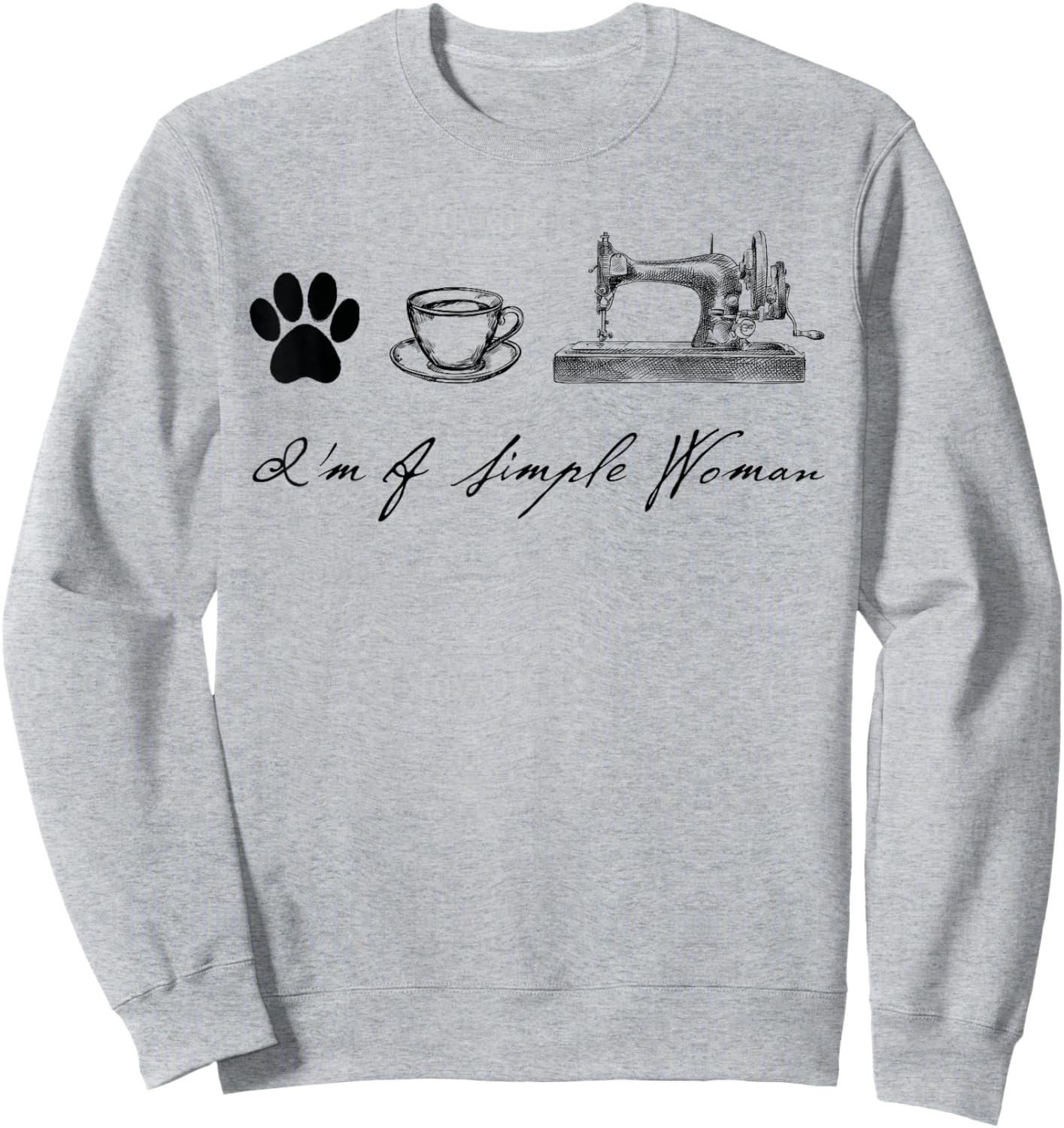 Sewer Sewing Quilter I'm a simple woman Dog Coffee Sewing Sweatshirt - Sweatshirt | Ash