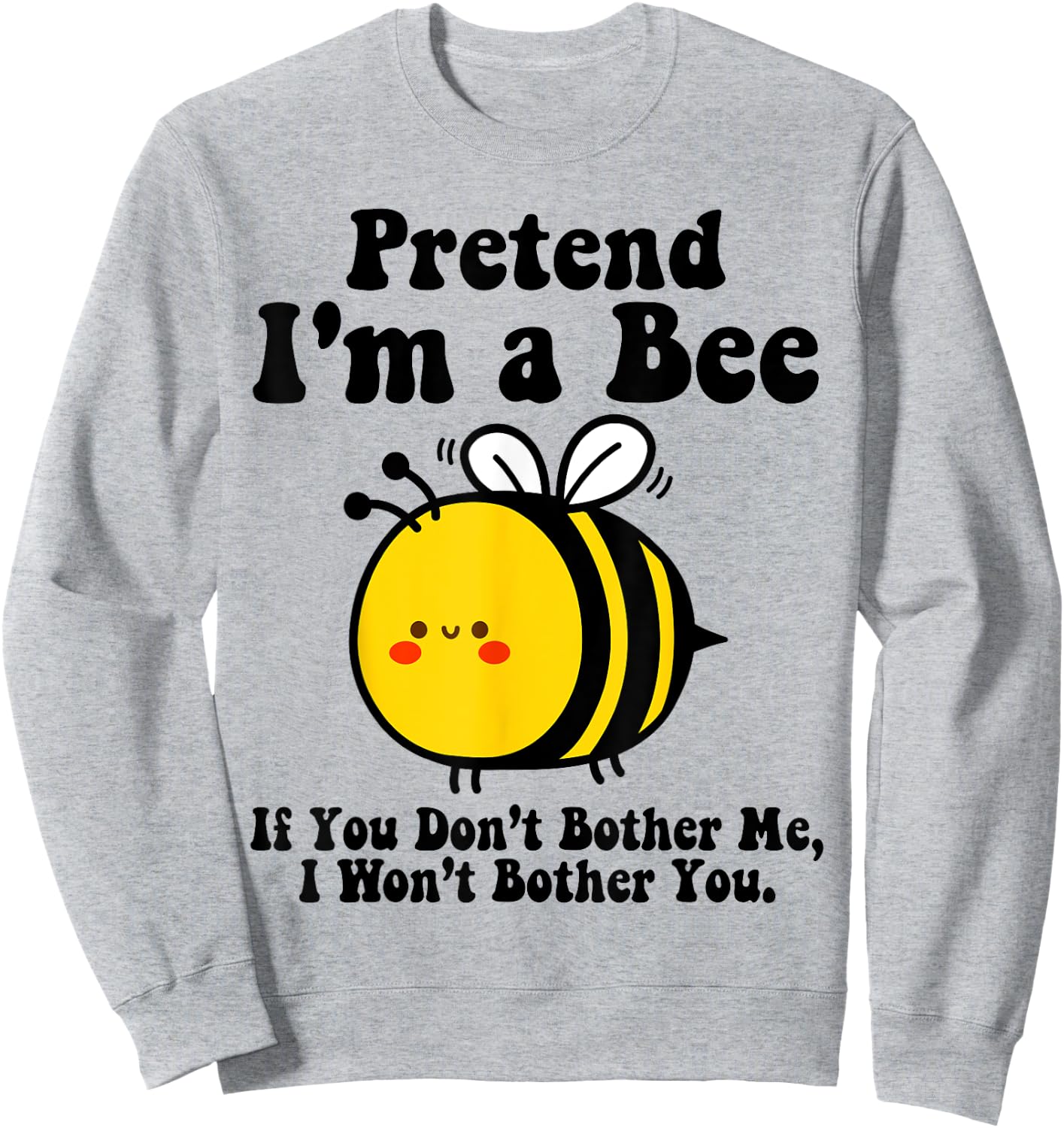 Pretend I'm a Bee Halloween Yellow Costume Men Women Boys Sweatshirt - Sweatshirt | Ash