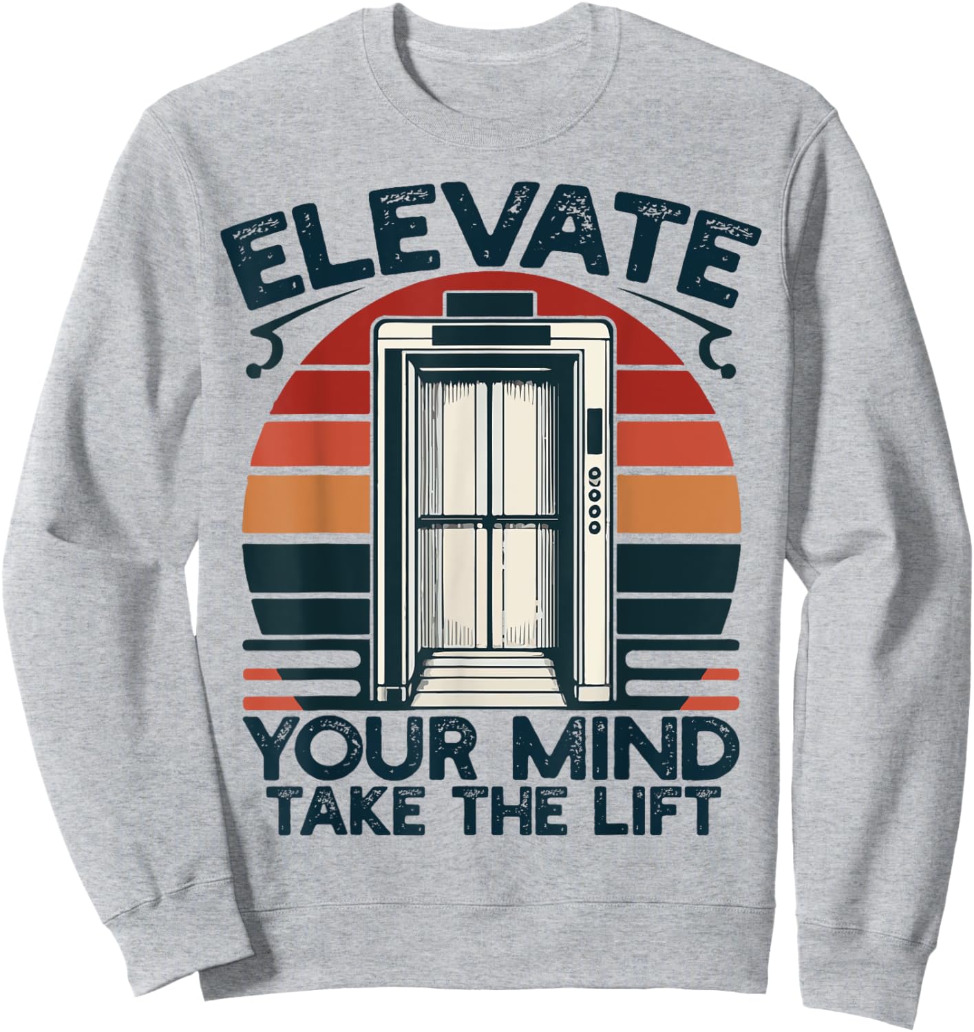 Elevate your mind, take the lift Funny Elevator Mechanic Boy Sweatshirt - Sweatshirt | Ash