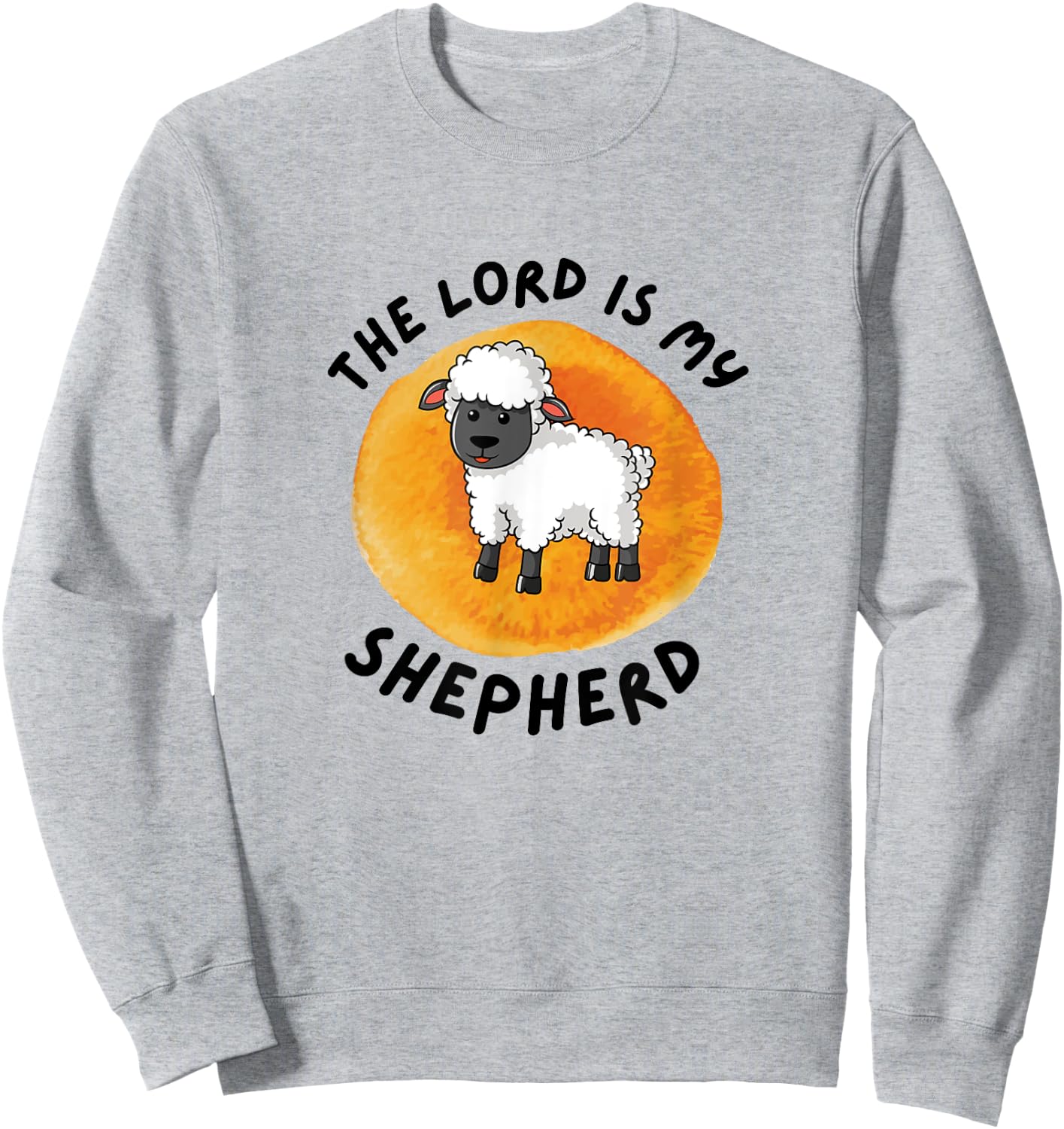 Psalm 23 For Kids Cute Sheep The Lord Is My Shepherd Bible Sweatshirt - Sweatshirt | Ash