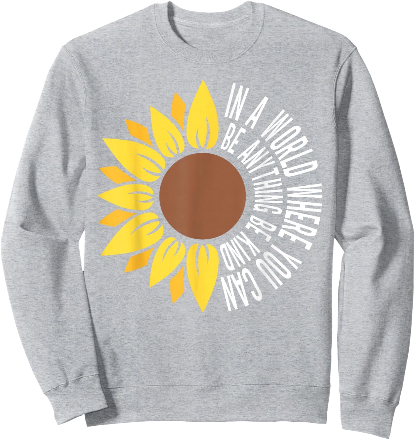 Sunflower Unity Day Orange Anti Bullying Be Kind Unity Day Sweatshirt - Sweatshirt | Ash