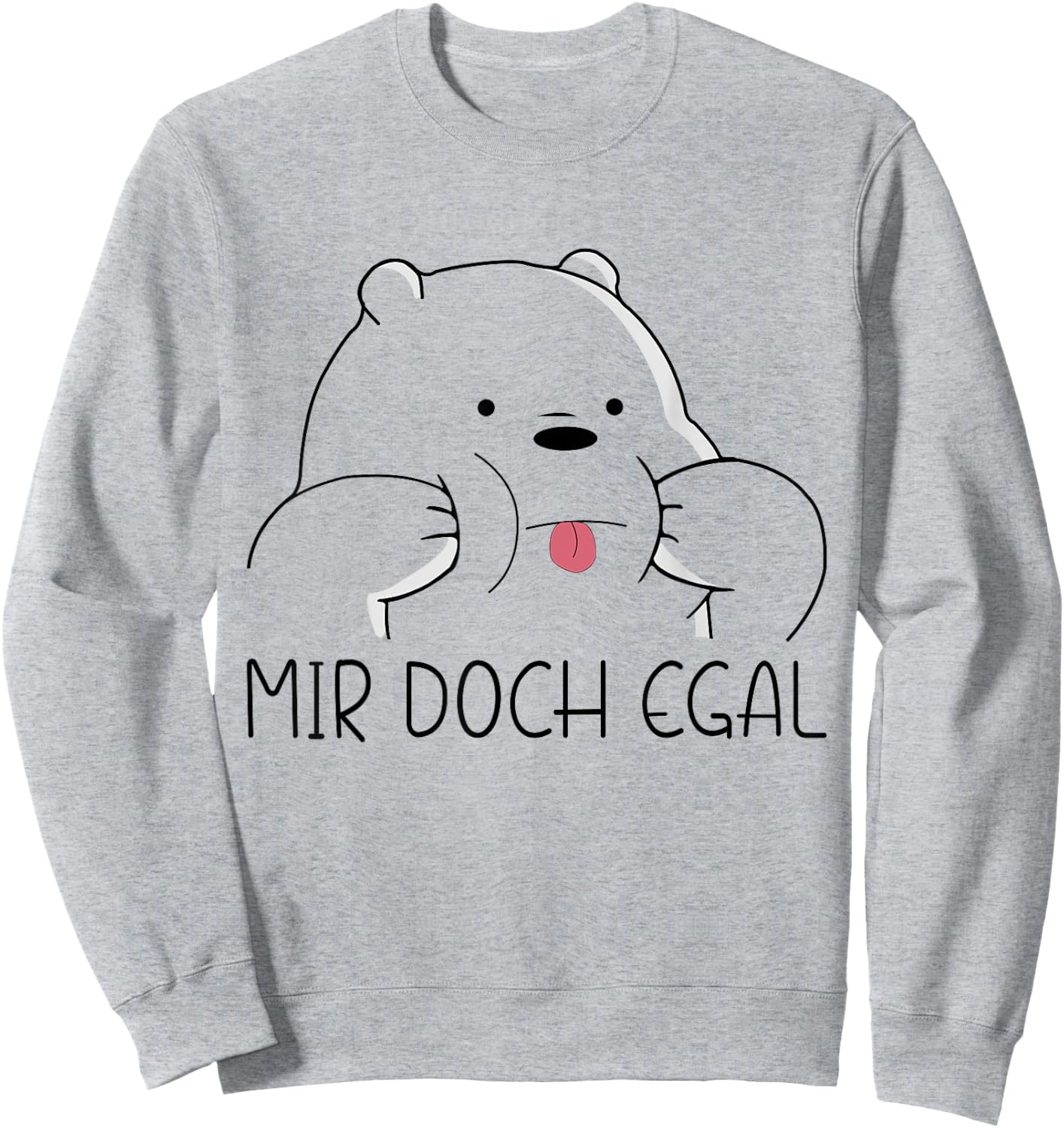 Mir doch egal Bär Funny Slogan Women's Men's , White Sweatshirt - Sweatshirt | Ash