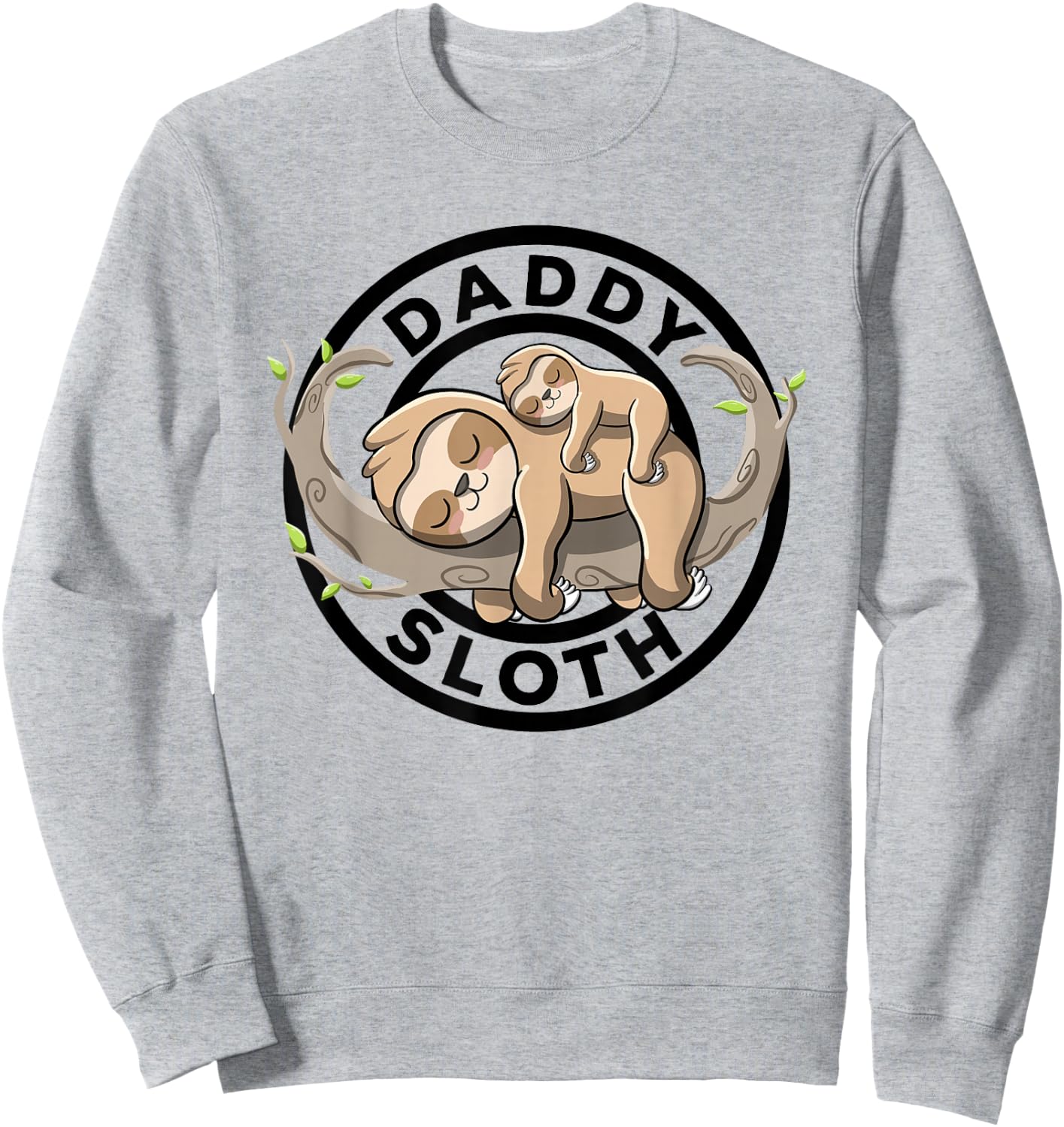 Daddy Sloth Dad Sloth Family Matching Sloth Lover Cute Sloth Sweatshirt - Sweatshirt | Ash