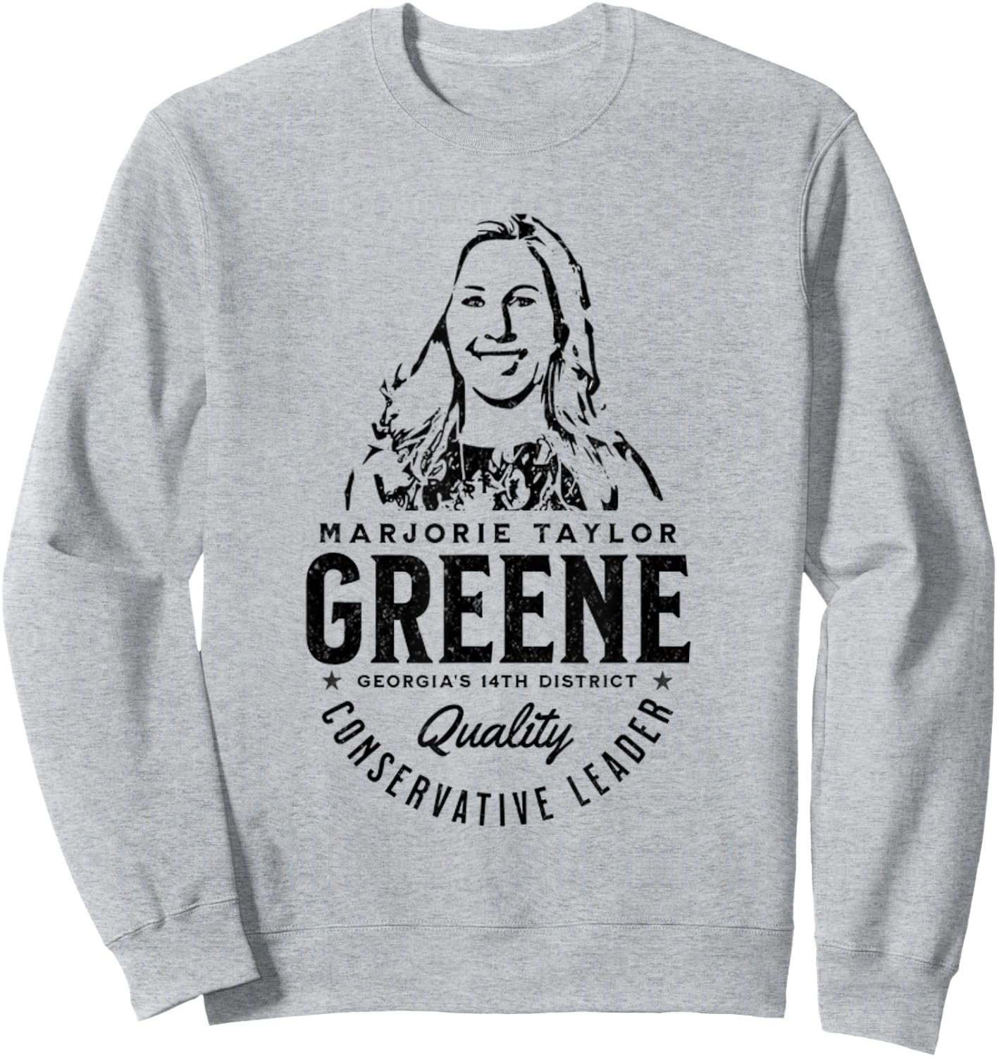 Marjorie Taylor Greene MTG Quality Conservative Leader Sweatshirt - Sweatshirt | Ash